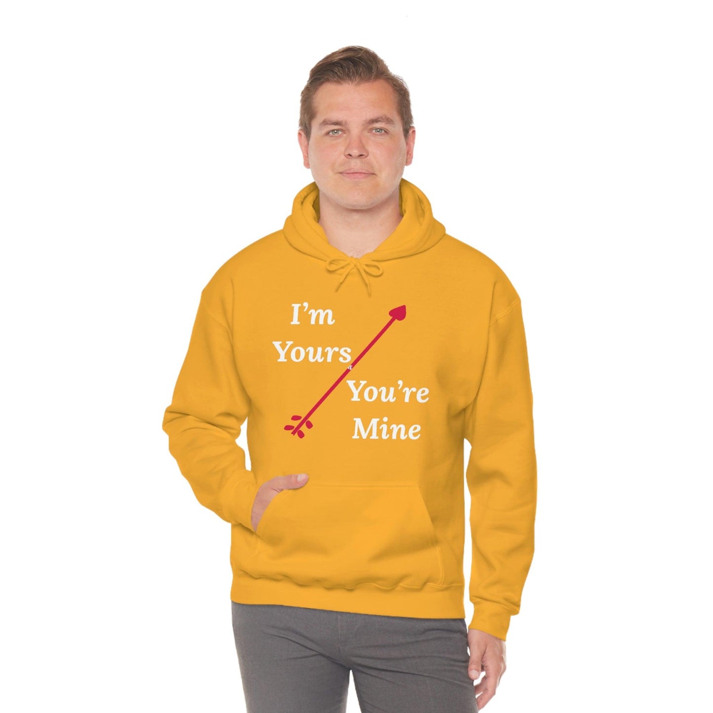 I'm Yours and You're Mine Hooded Sweatshirt - Giftsmojo