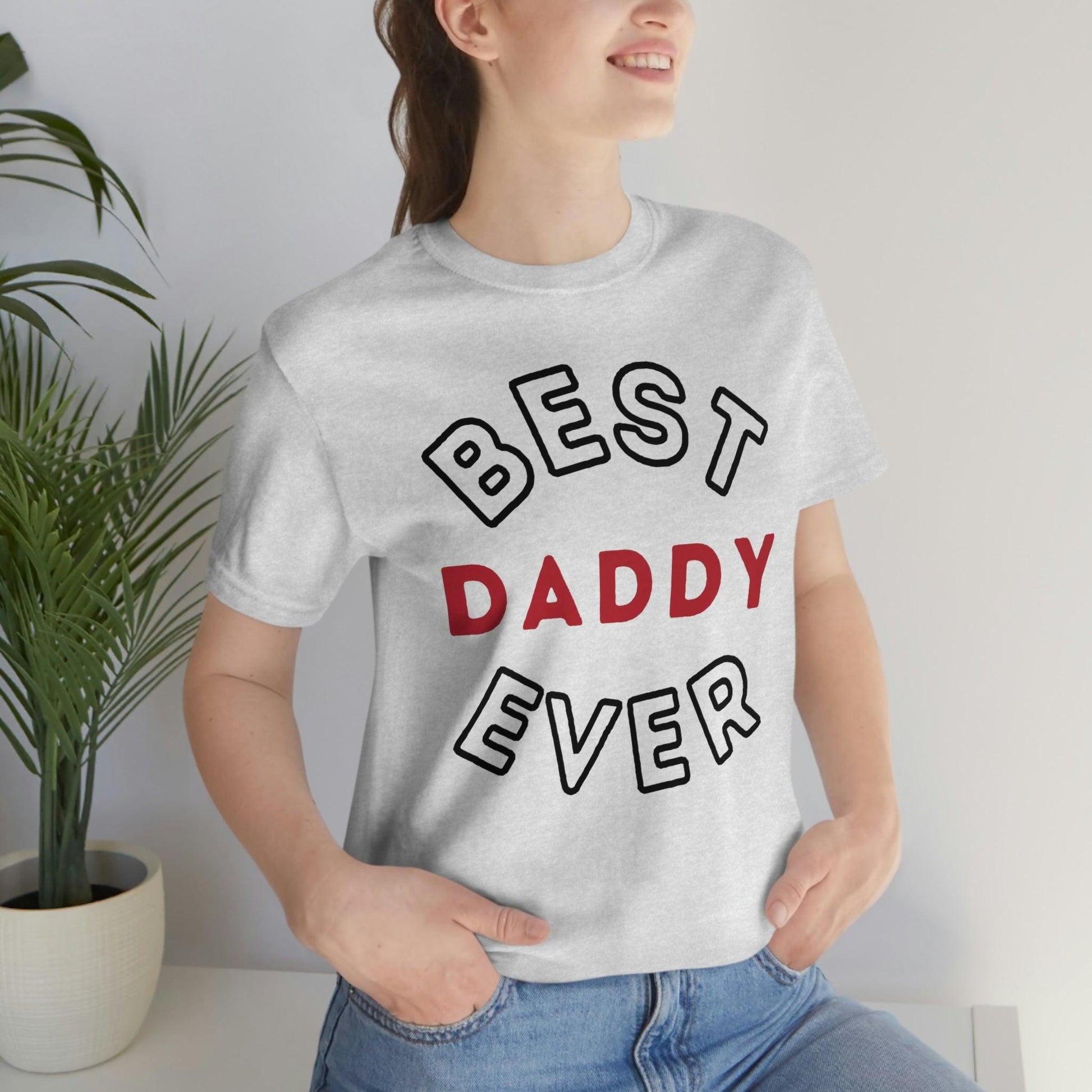 Dad Gift - Best Dad Gift - Best Daddy Ever Shirt -Dad Shirt - Funny Fathers Gift - Husband Gift - Funny Dad Tshirt - Dad Birthday Gift - Giftsmojo