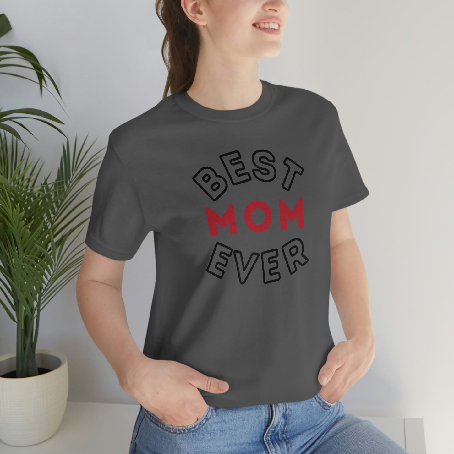 Best Mom Ever Shirt, Mothers day shirt, gift for mom, Mom birthday gift, Mothers day t shirts, Mothers shirts, Best mothers day gifta