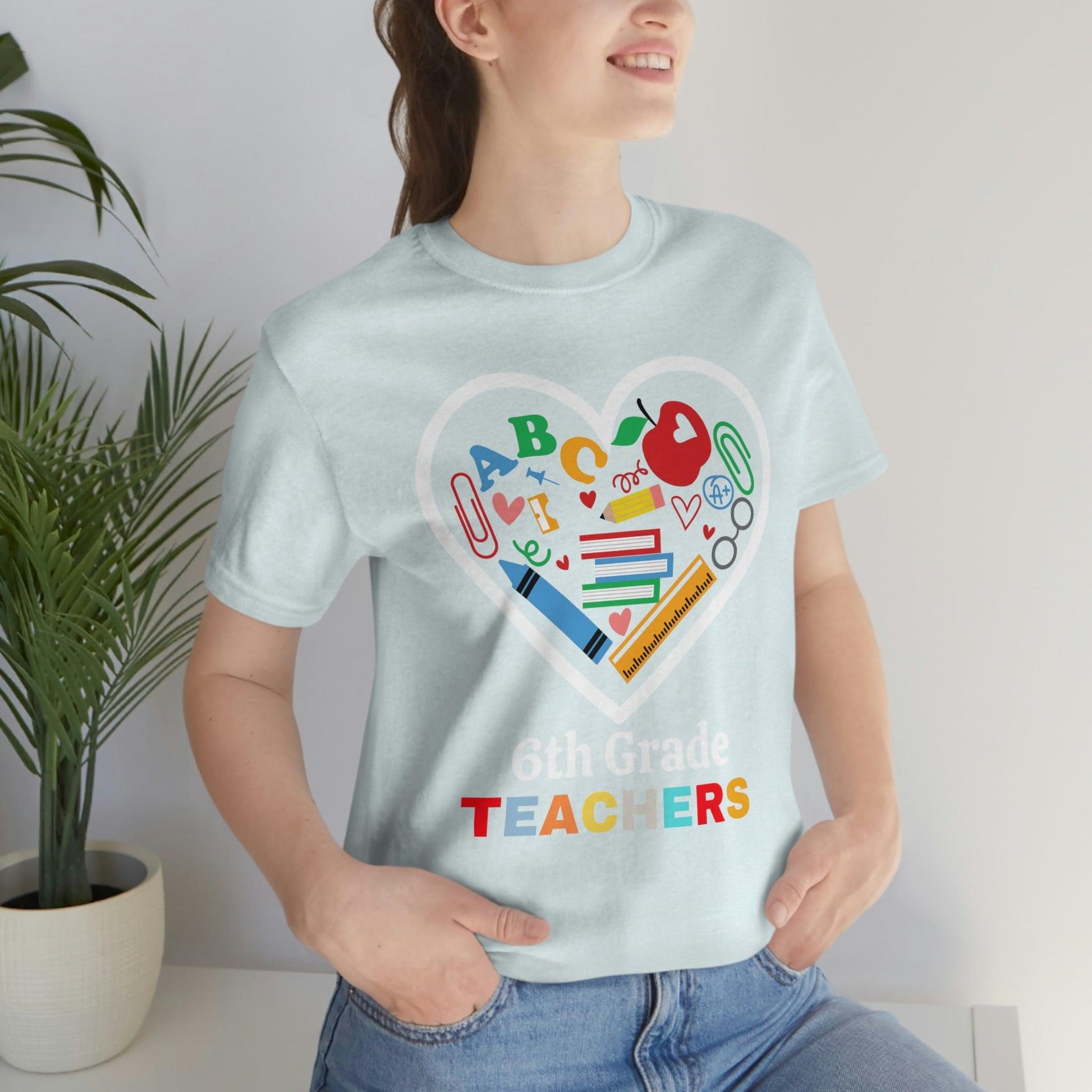 Love 6th Grade Teacher Shirt - Teacher Appreciation Shirt - Gift for Teachers - 6th Grade shirt - Giftsmojo