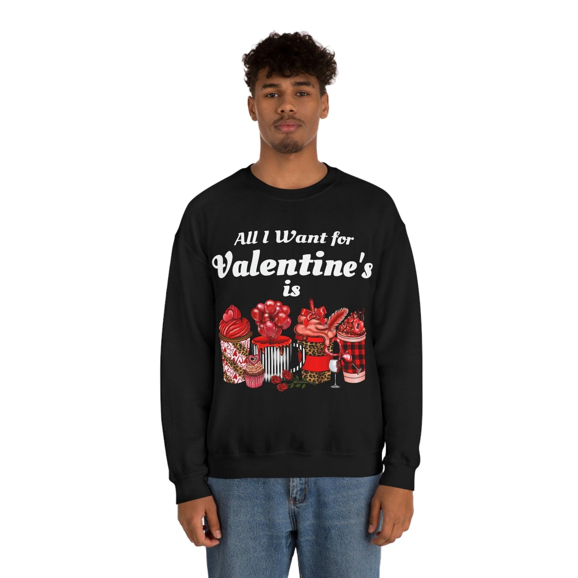 All I want for Valentines is Coffee Sweatshirt - Giftsmojo