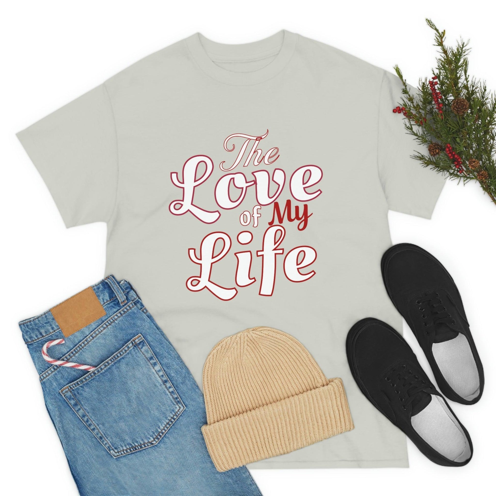 The Love of My Life Tee - Giftsmojo