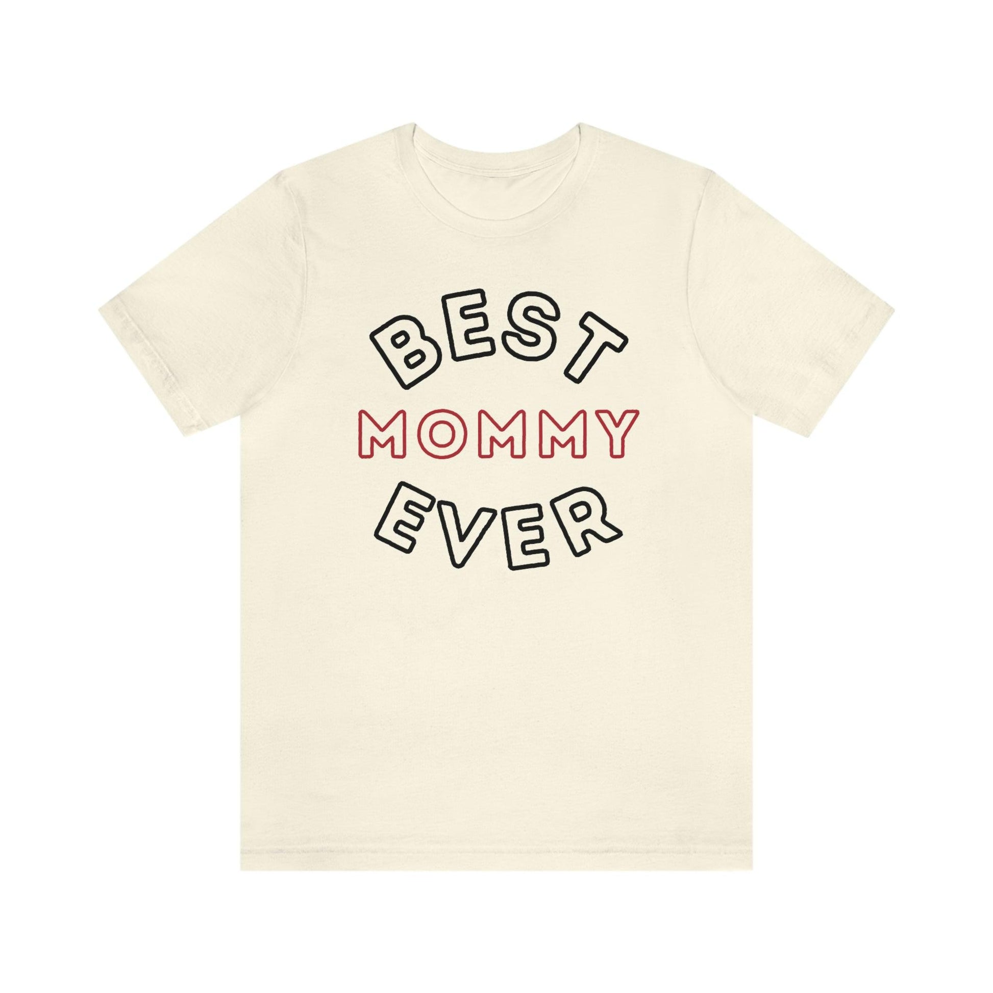 Best Mom Ever Shirt, Mothers day shirt, gift for mom, Mom birthday gift, Mothers day t shirts, Mothers shirts, Best mothers day gifta - Giftsmojo