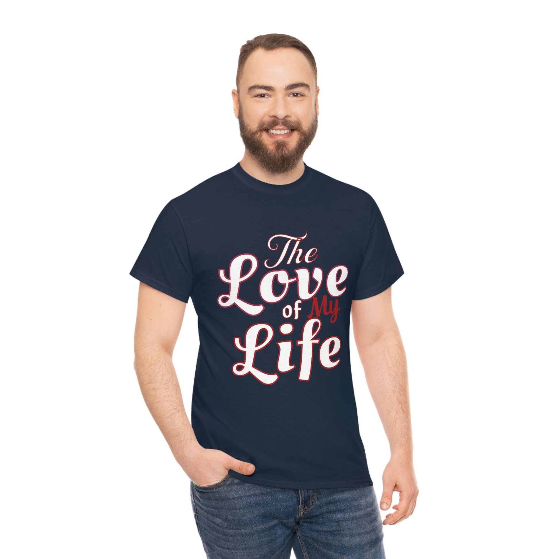 The Love of My Life Tee - Giftsmojo