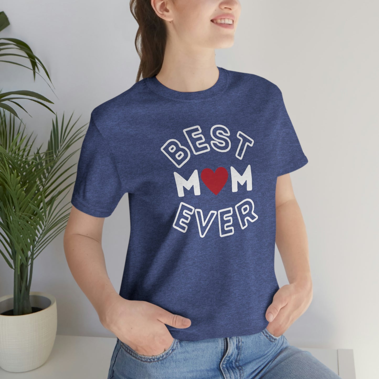 Best Mom Ever Shirt, Mothers day shirt, gift for mom, Mom birthday gift, Mothers day t shirts, Mothers shirts, Best mothers day gifta