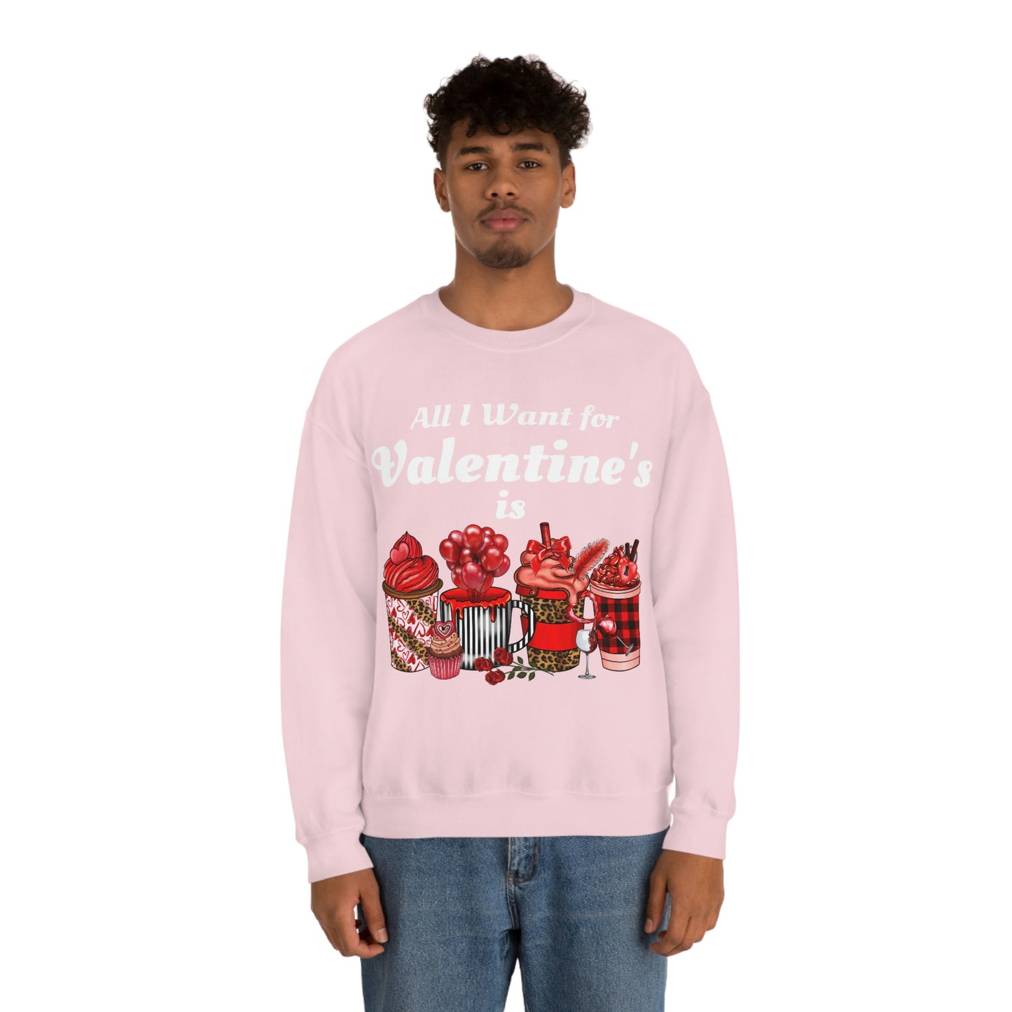 All I want for Valentines is Coffee Sweatshirt