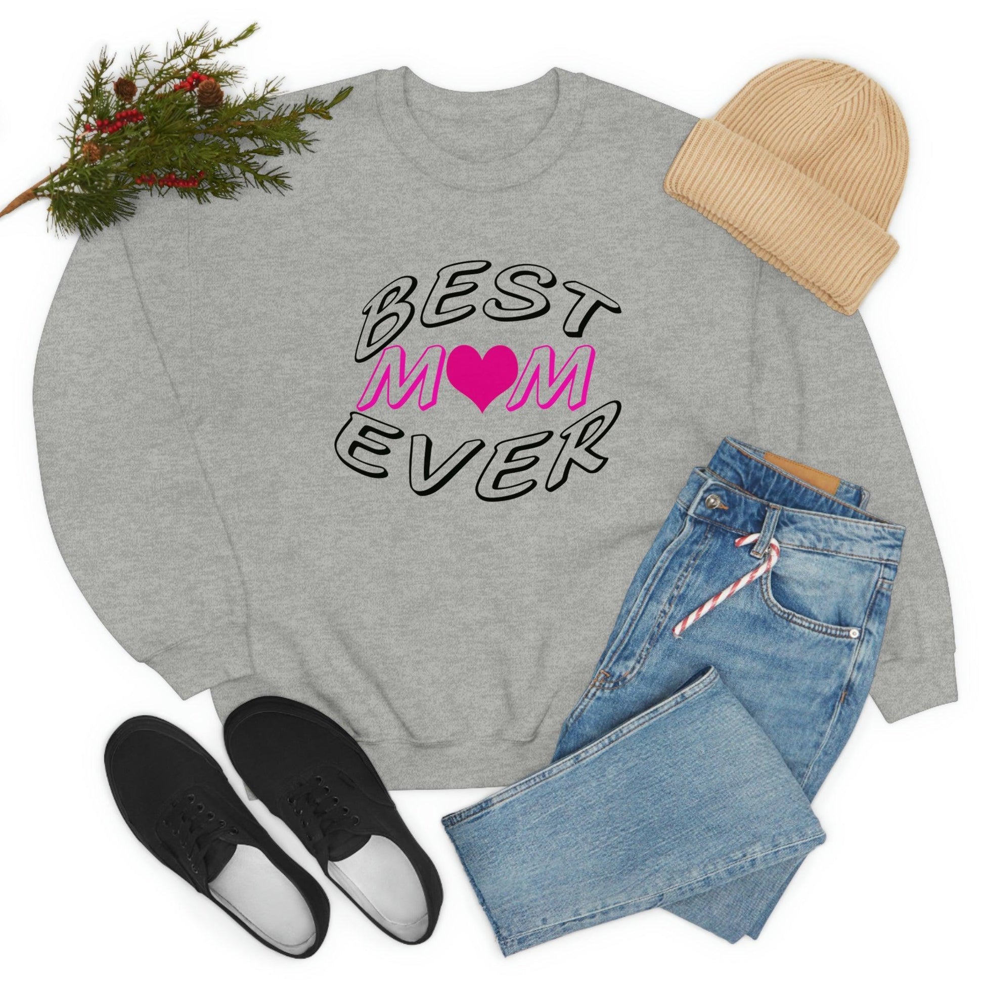 Best Mom Ever Sweatshirt - Giftsmojo