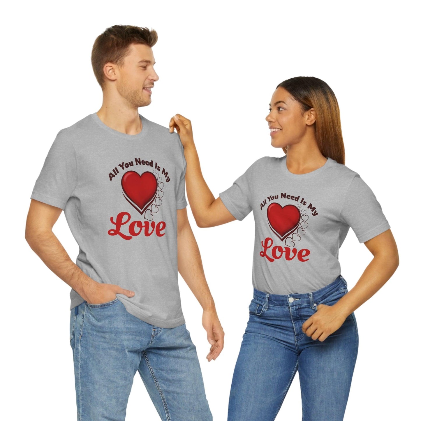 All you need is My Love Tee - Giftsmojo