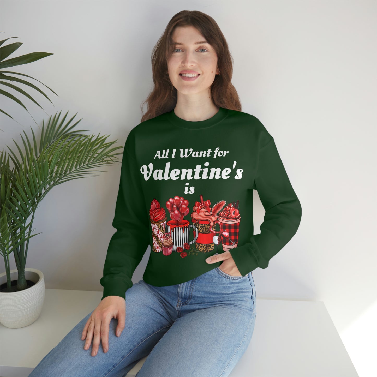 All I want for Valentines is Coffee Sweatshirt