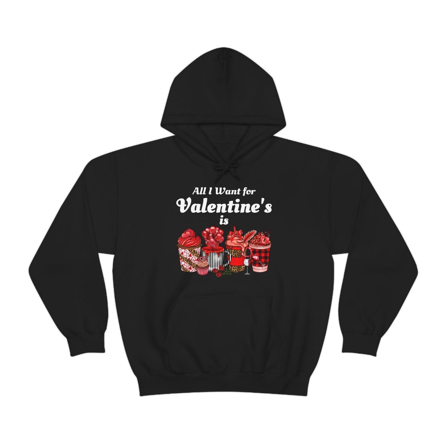 All I want for Valentine's is Coffee Hooded Sweatshirt - Giftsmojo