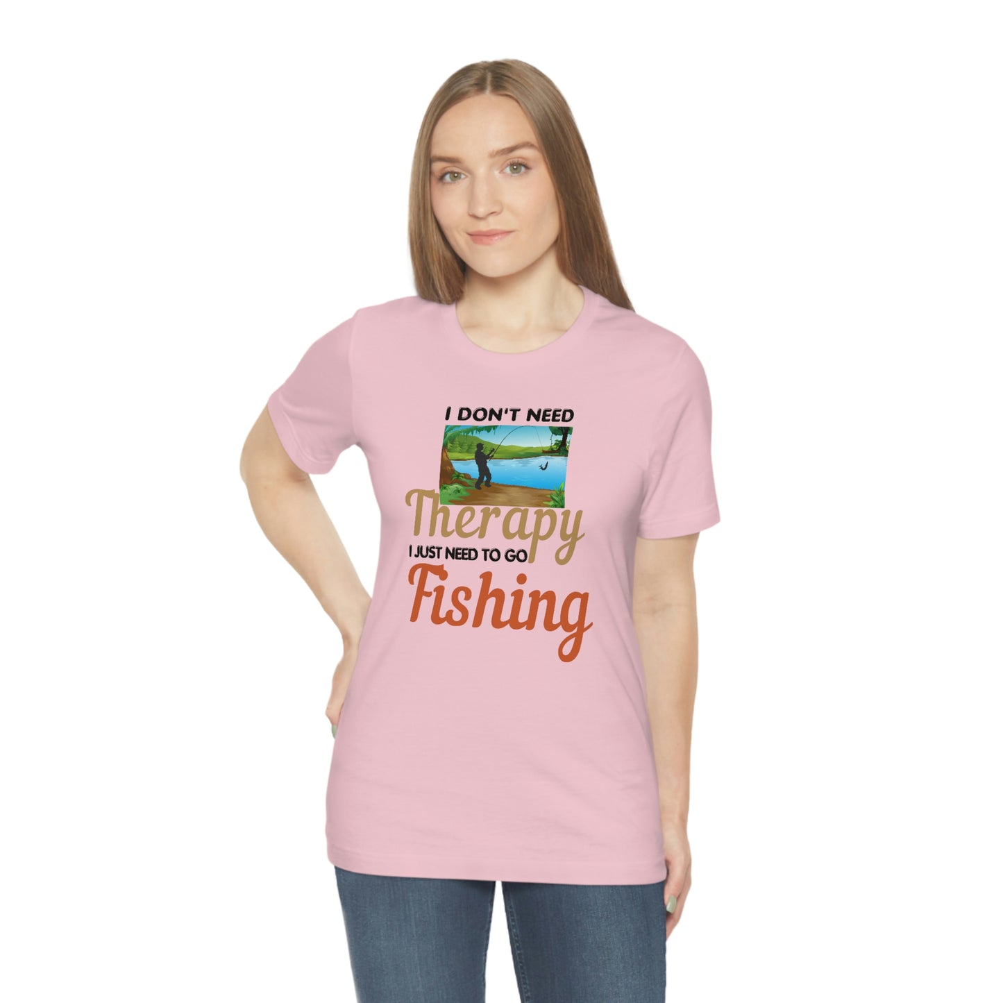 Fishing T-shirt dad shirt dad gift outdoor lover gift - fishing gift nature lover shirt I don't need therapy I just need to go Fishing shirt