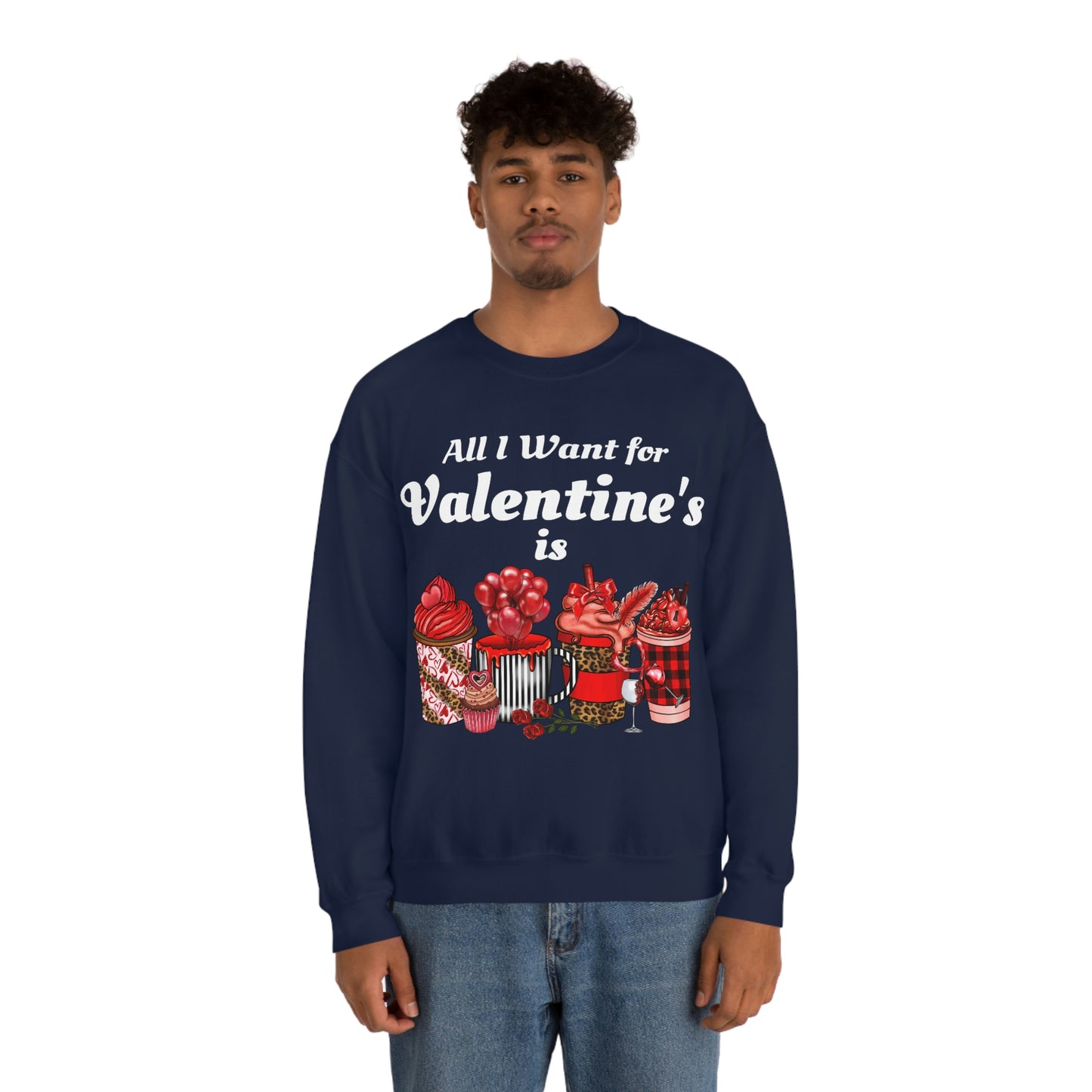 All I want for Valentines is Coffee Sweatshirt