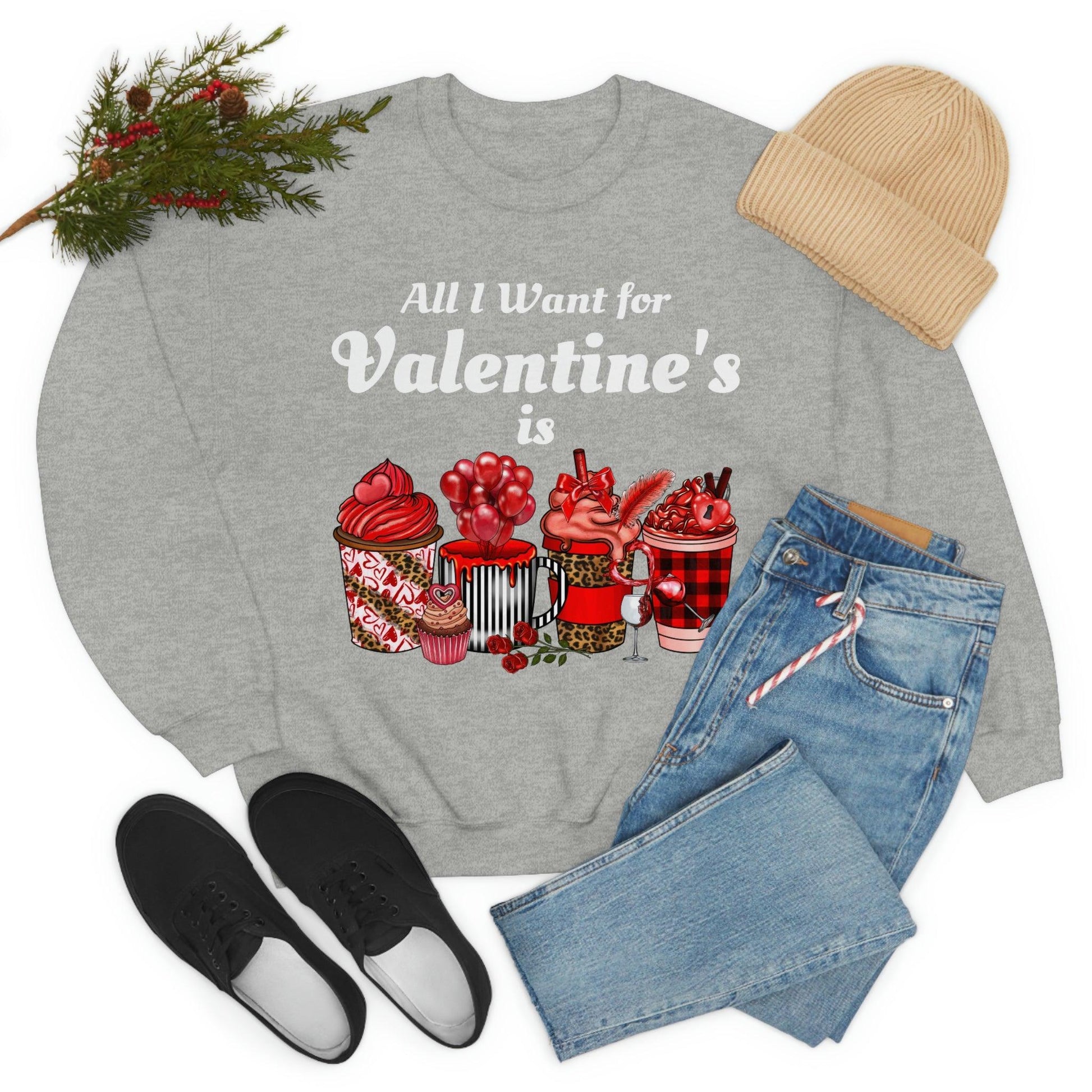 All I want for Valentines is Coffee Sweatshirt - Giftsmojo