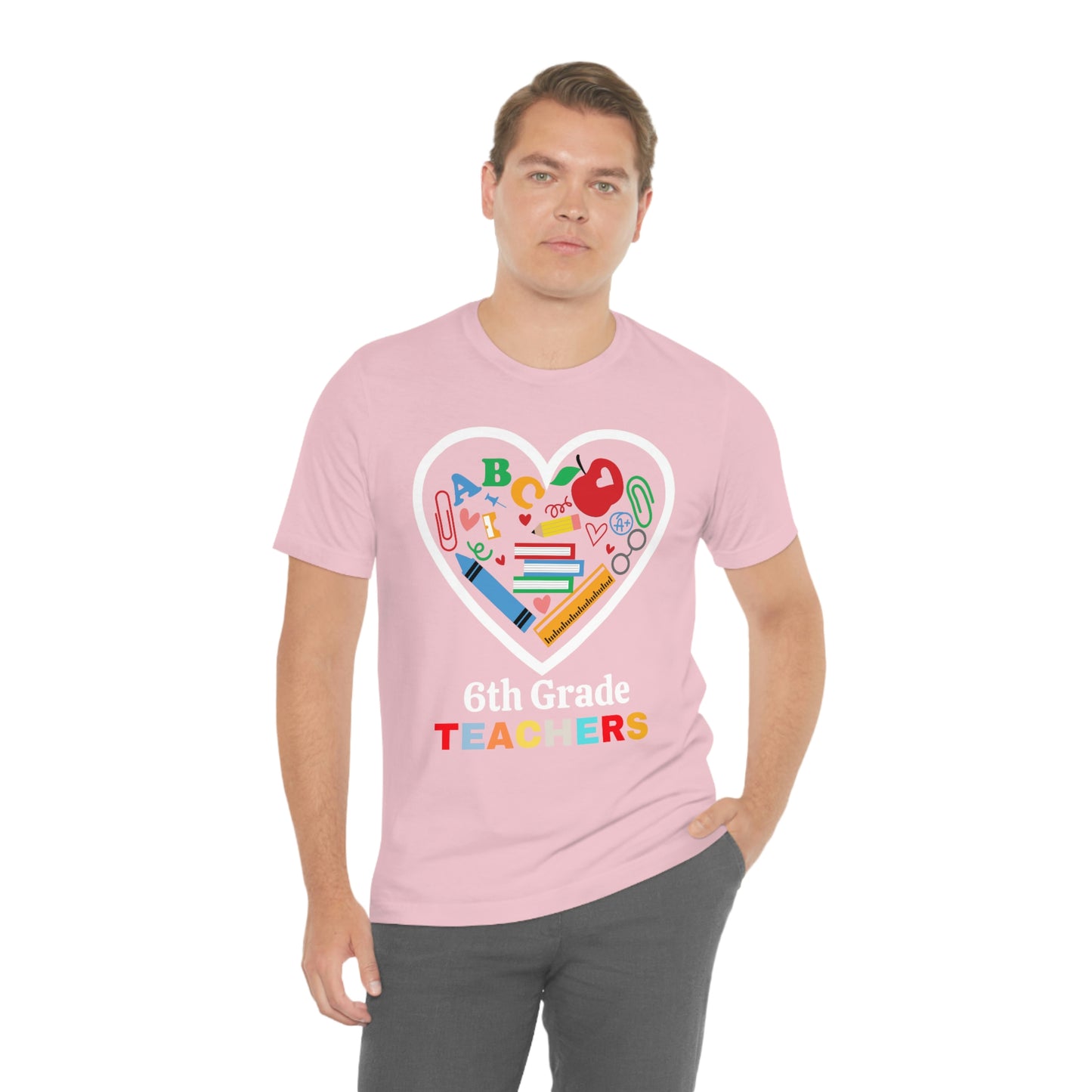 Love 6th Grade Teacher Shirt - Teacher Appreciation Shirt - Gift for Teachers - 6th Grade shirt