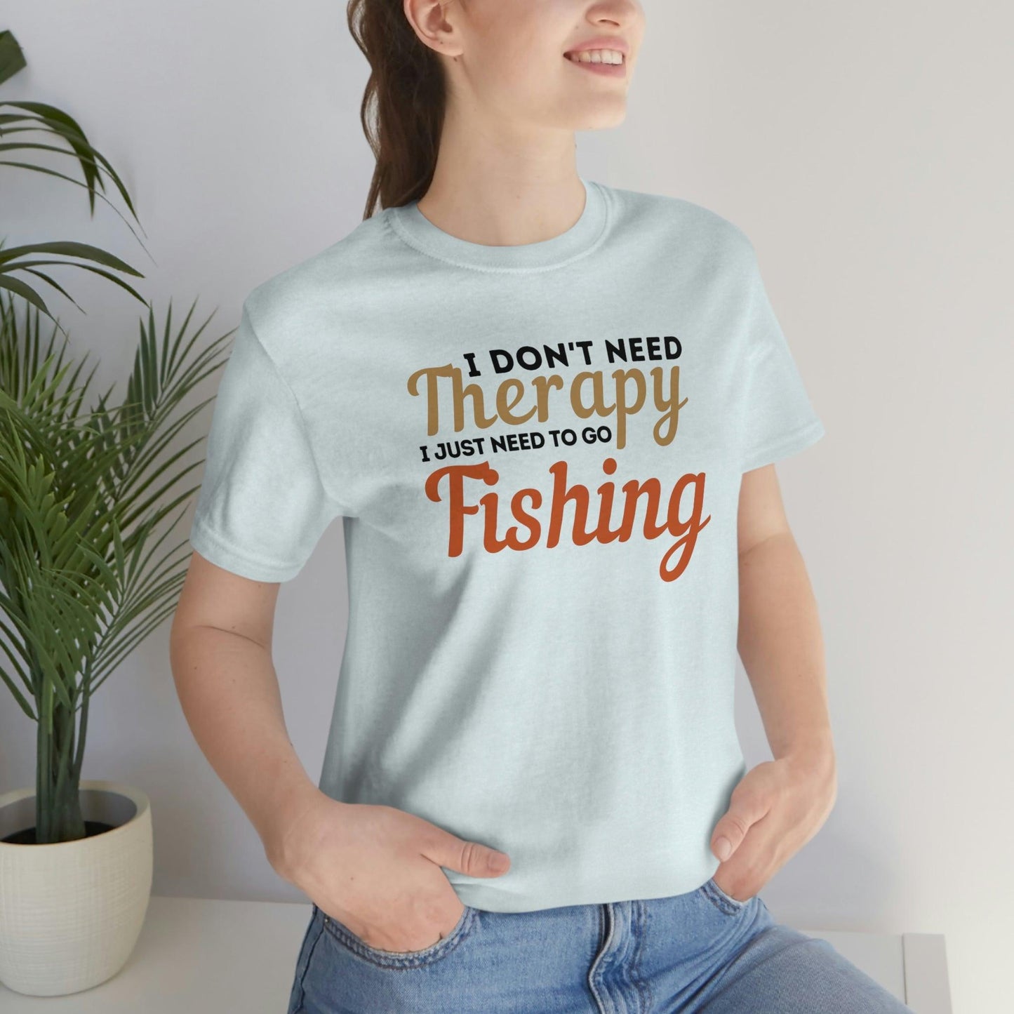 I don't need therapy I just need to go Fishing, fishing shirt, dad shirt, dad gift, gift for outdoor lover, fishing gift nature lover shirt - Giftsmojo