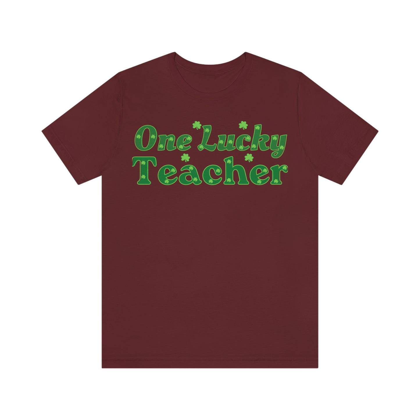 One Lucky Teacher Shirt feeling Lucky St Patrick's Day shirt - Funny St Paddy's day Funny Shirt