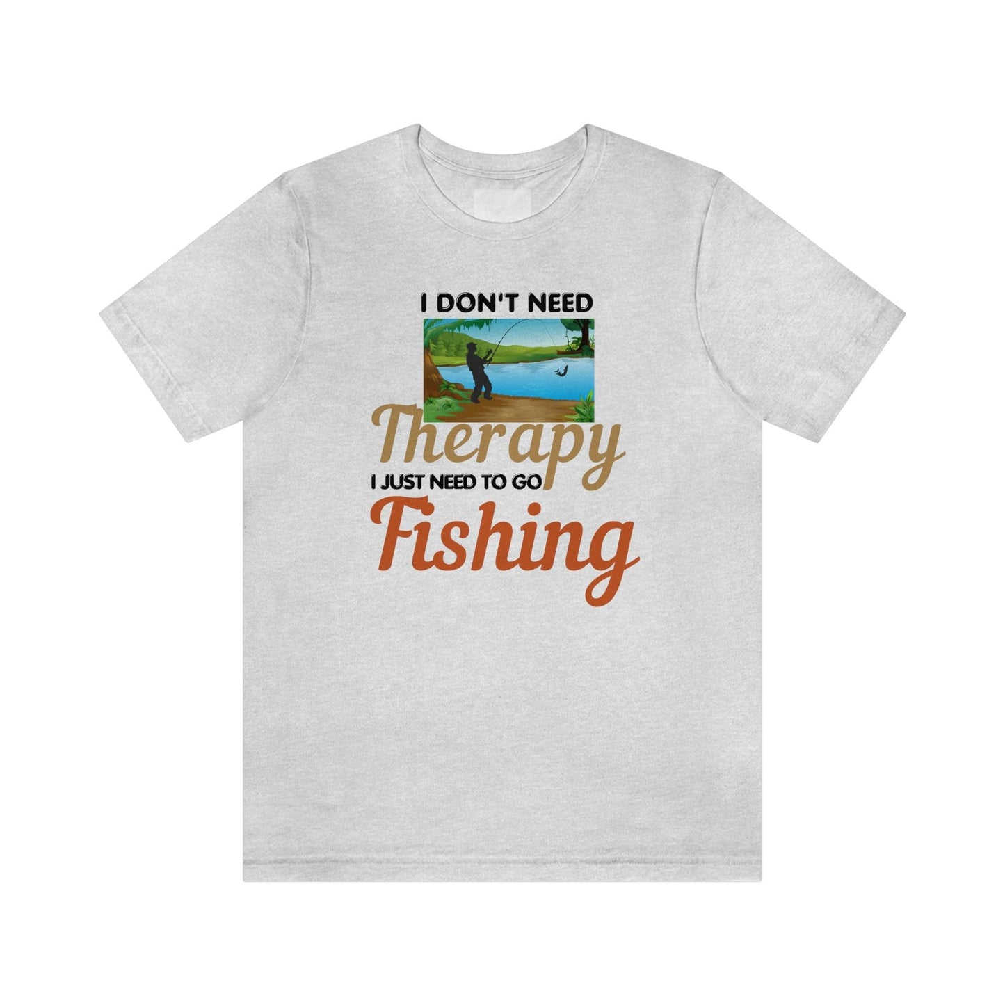 Fishing T-shirt dad shirt dad gift outdoor lover gift - fishing gift nature lover shirt I don't need therapy I just need to go Fishing shirt - Giftsmojo