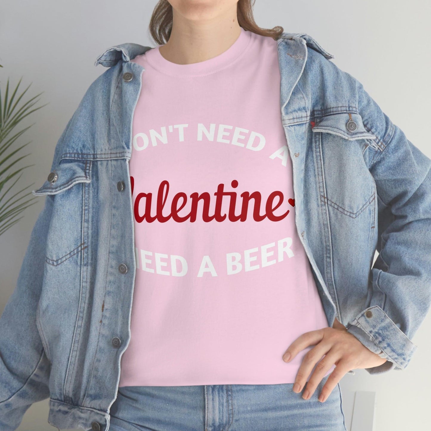I don't need a Valentine I need a Beer - Giftsmojo