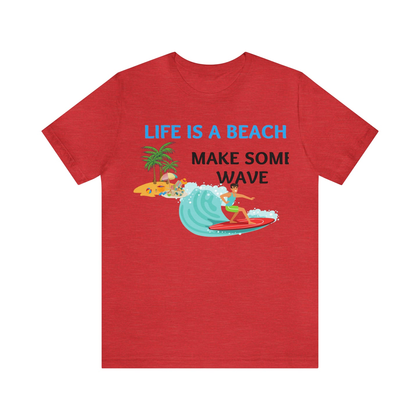 Life is a Beach shirt, Beach t-shirt, Summer shirt, Relaxing beachwear, Coastal fashion, Beach-inspired clothing, Beach adventure apparel