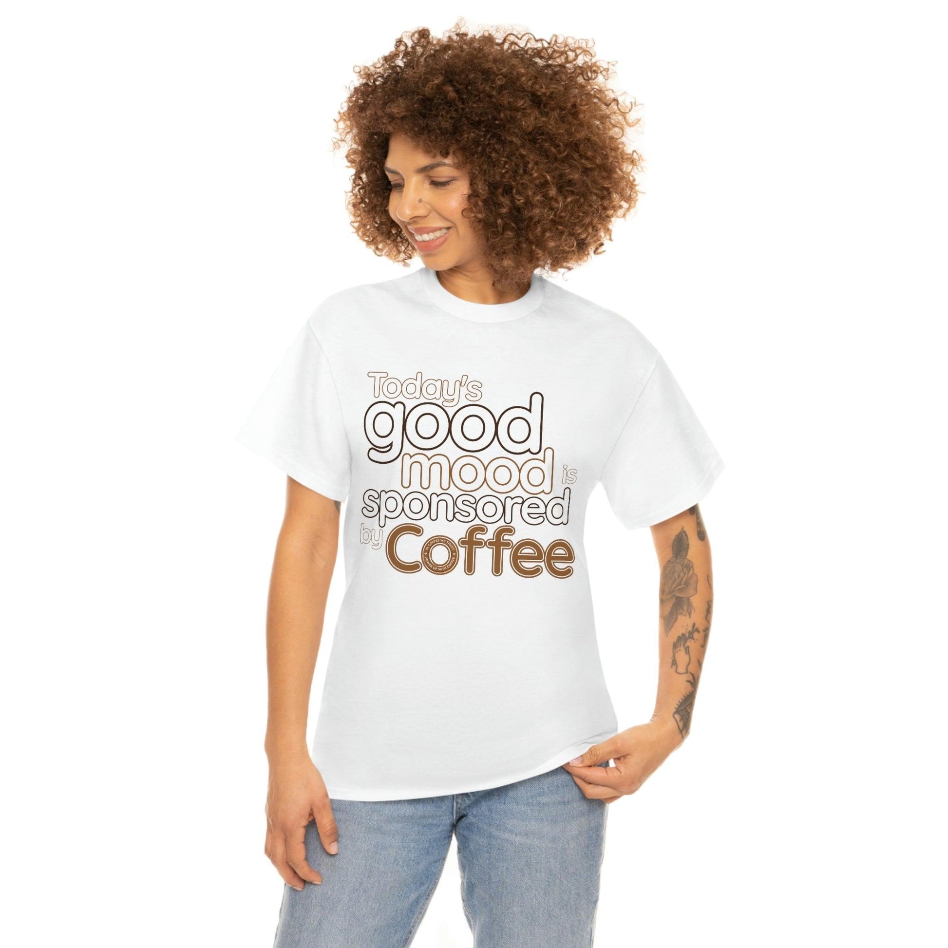 Today's good mood is sponsored by Coffee T-Shirt - Giftsmojo