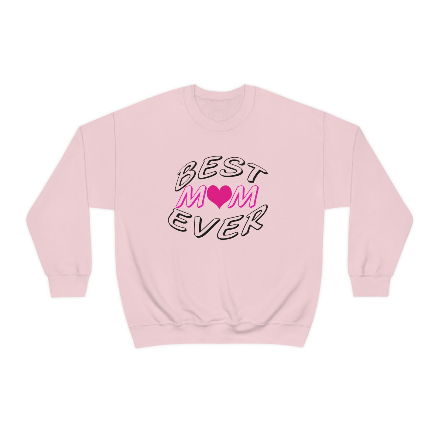 Best Mom Ever Sweatshirt