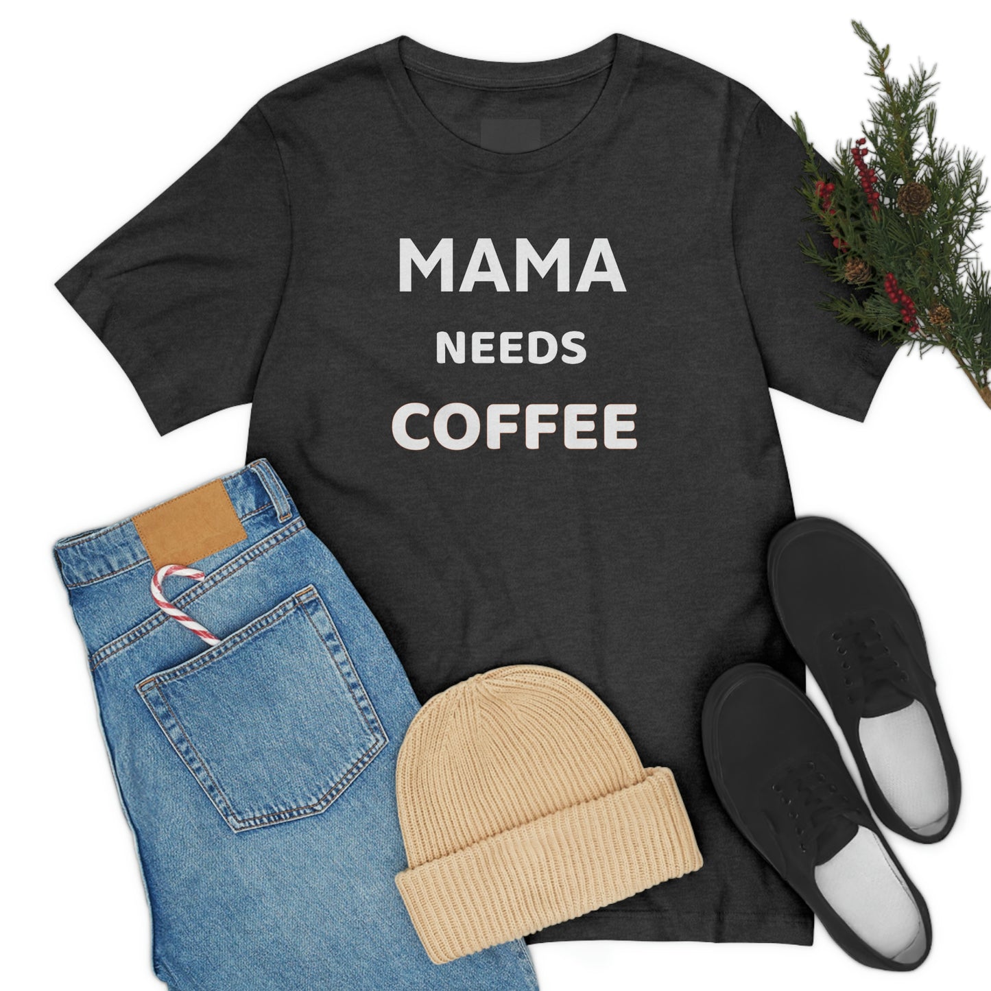 Mama needs Coffee - coffee lover shirt, funny coffee shirt - funny shirt