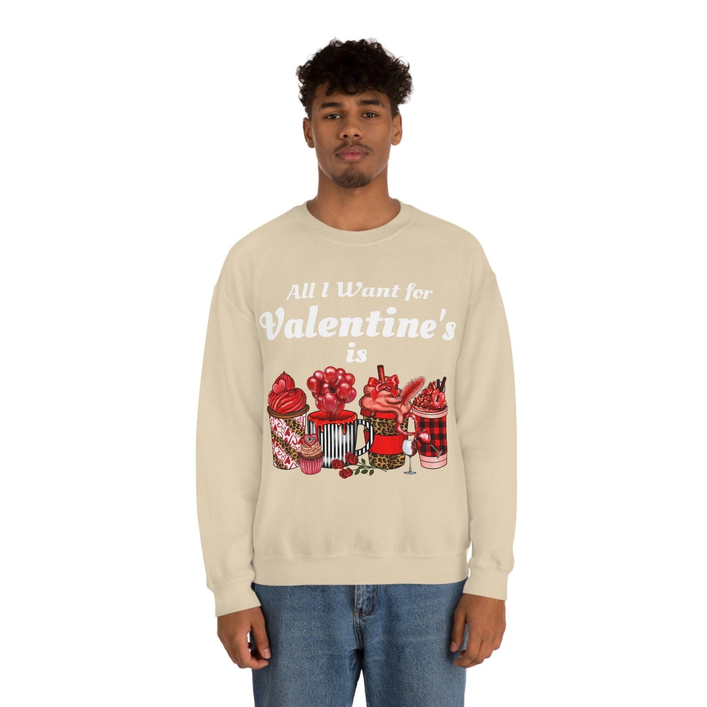 All I want for Valentines is Coffee Sweatshirt - Giftsmojo