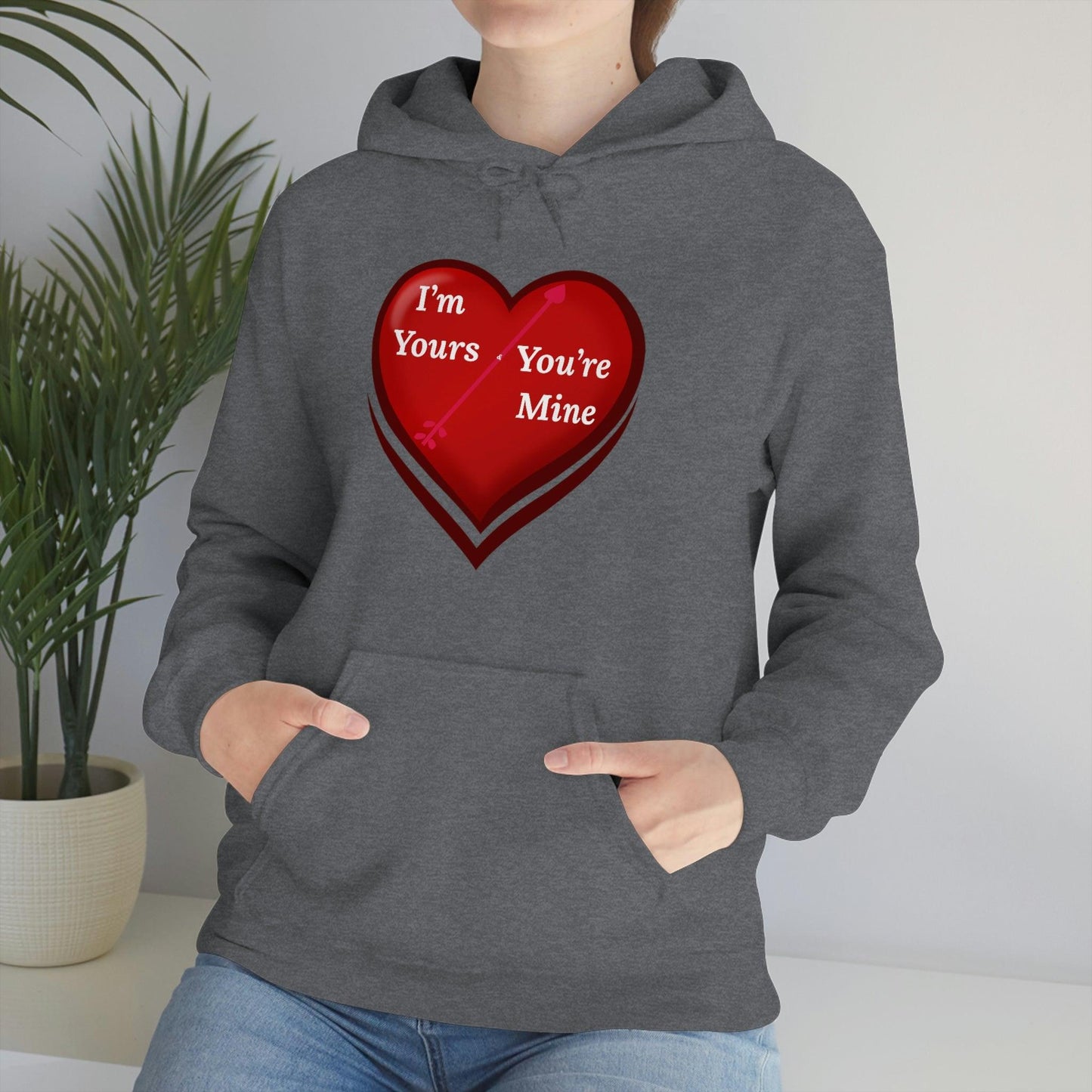 I'm Yours and You're Mine Heart Hooded Sweatshirt - Giftsmojo