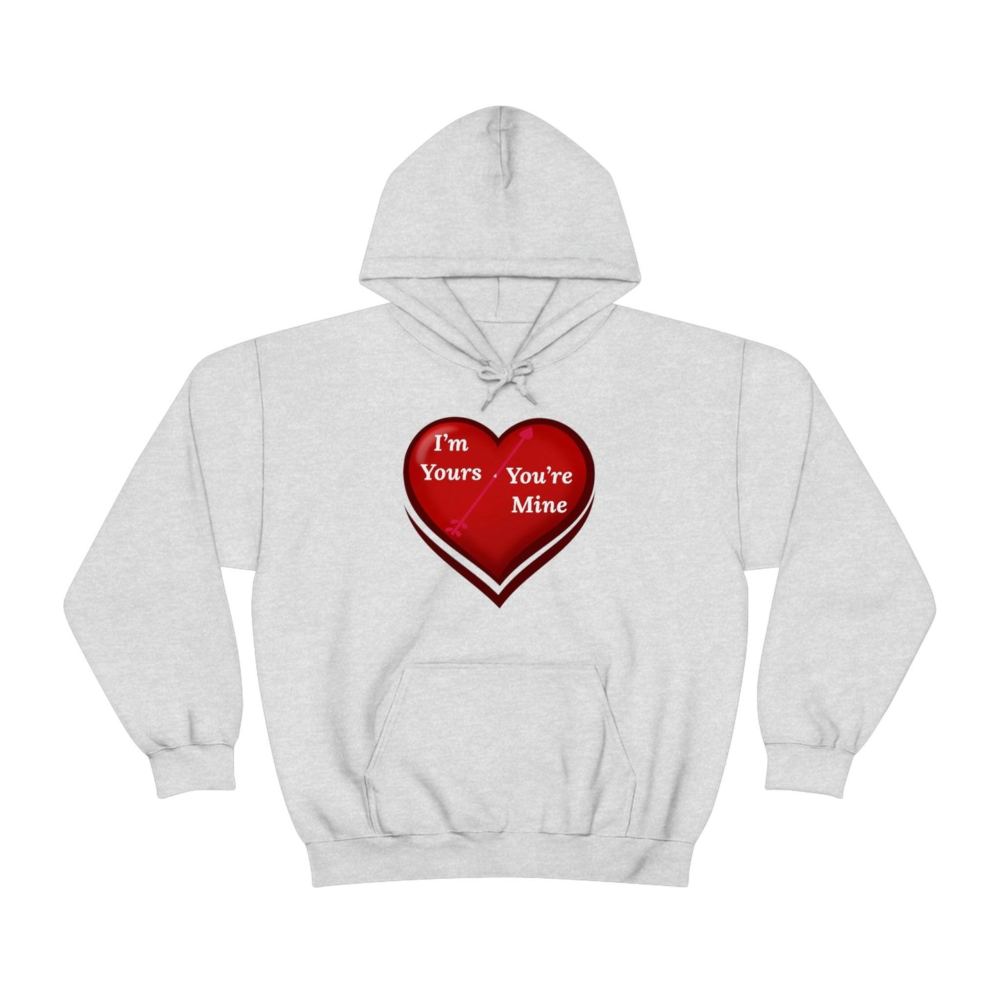 I'm Yours and You're Mine Heart Hooded Sweatshirt - Giftsmojo