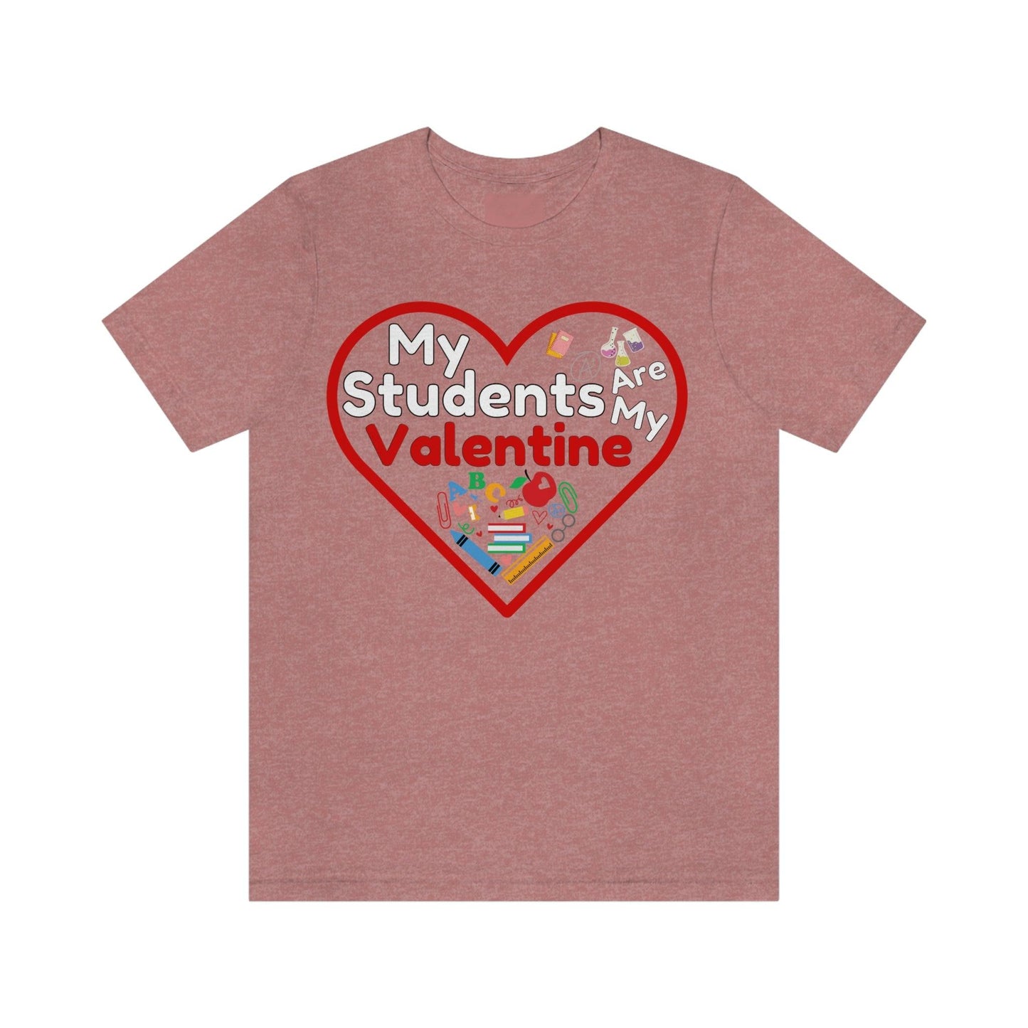 My Students are My Valentine - Giftsmojo