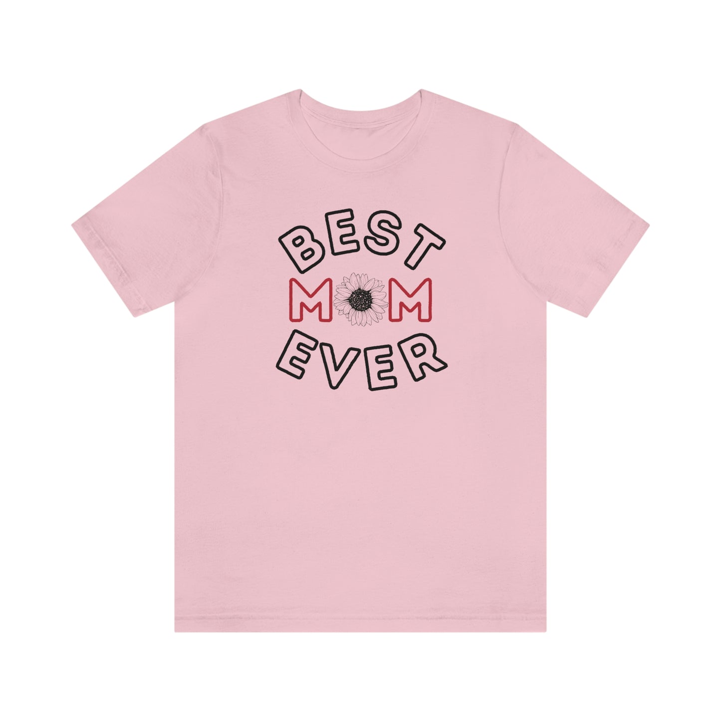 Best Mom Ever Shirt, Mothers day shirt, gift for mom, Mom birthday gift, Mothers day t shirts, Mothers shirts, Best mothers day gifta