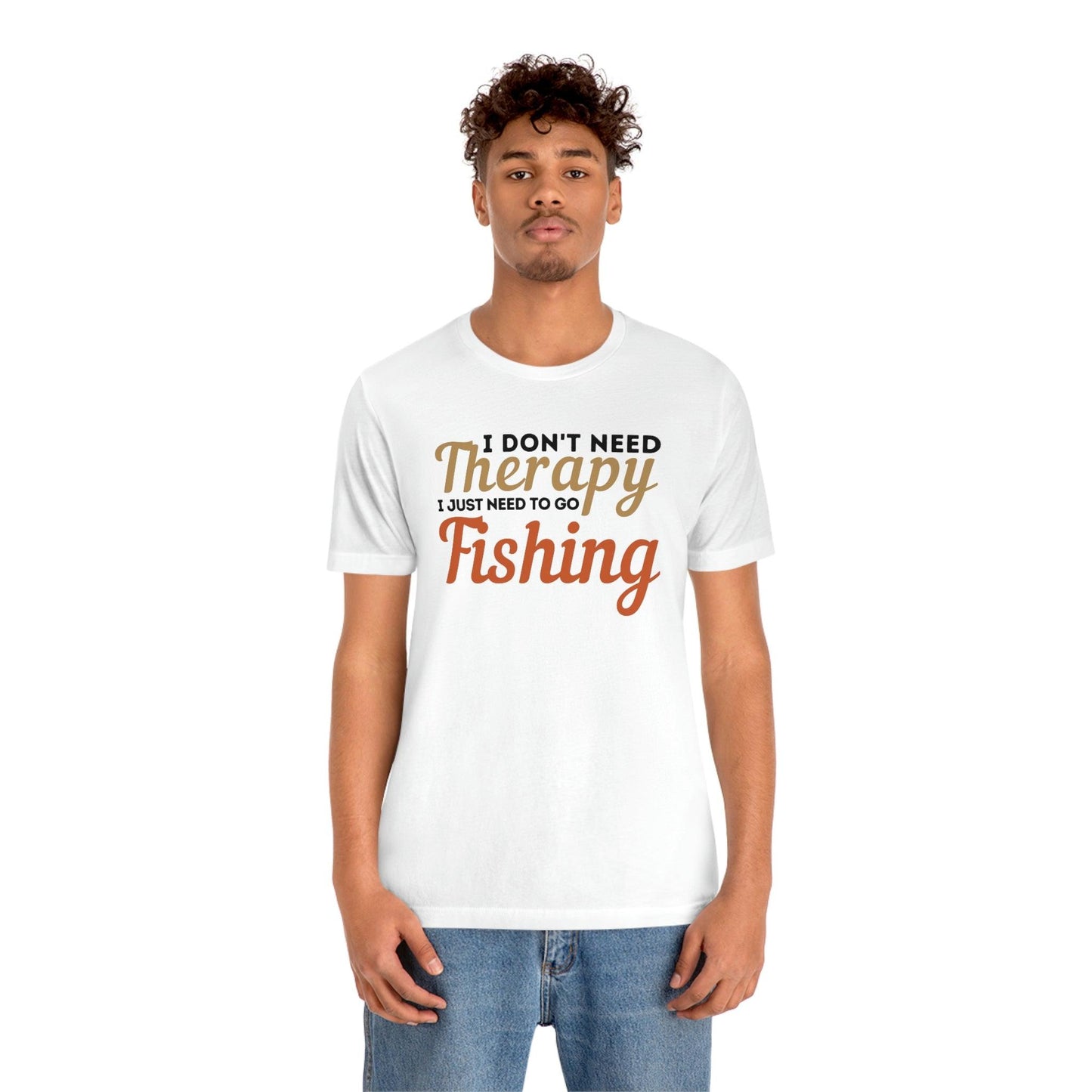 I don't need therapy I just need to go Fishing, fishing shirt, dad shirt, dad gift, gift for outdoor lover, fishing gift nature lover shirt - Giftsmojo