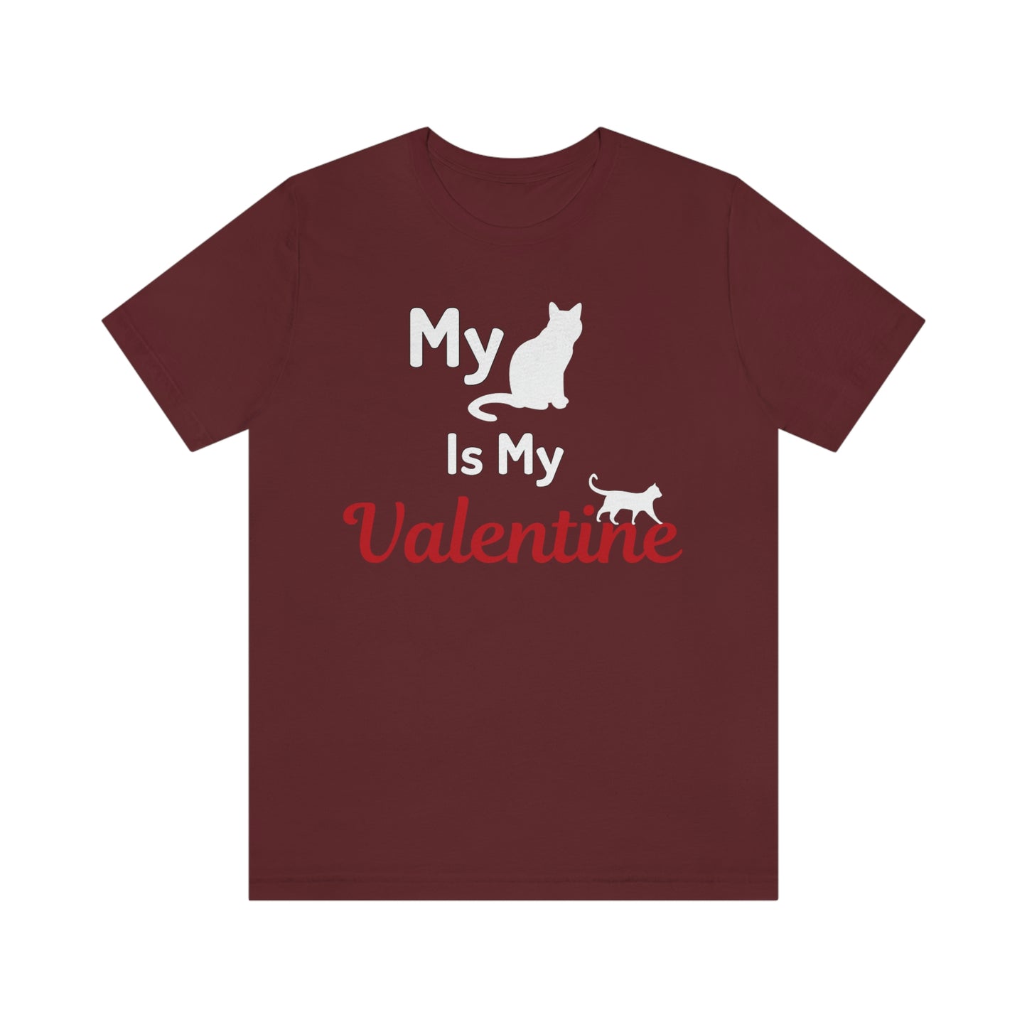 My Cat is My Valentine, Pet lover Valentine shirt - Cute cat lover shirt - gift for cat lovers