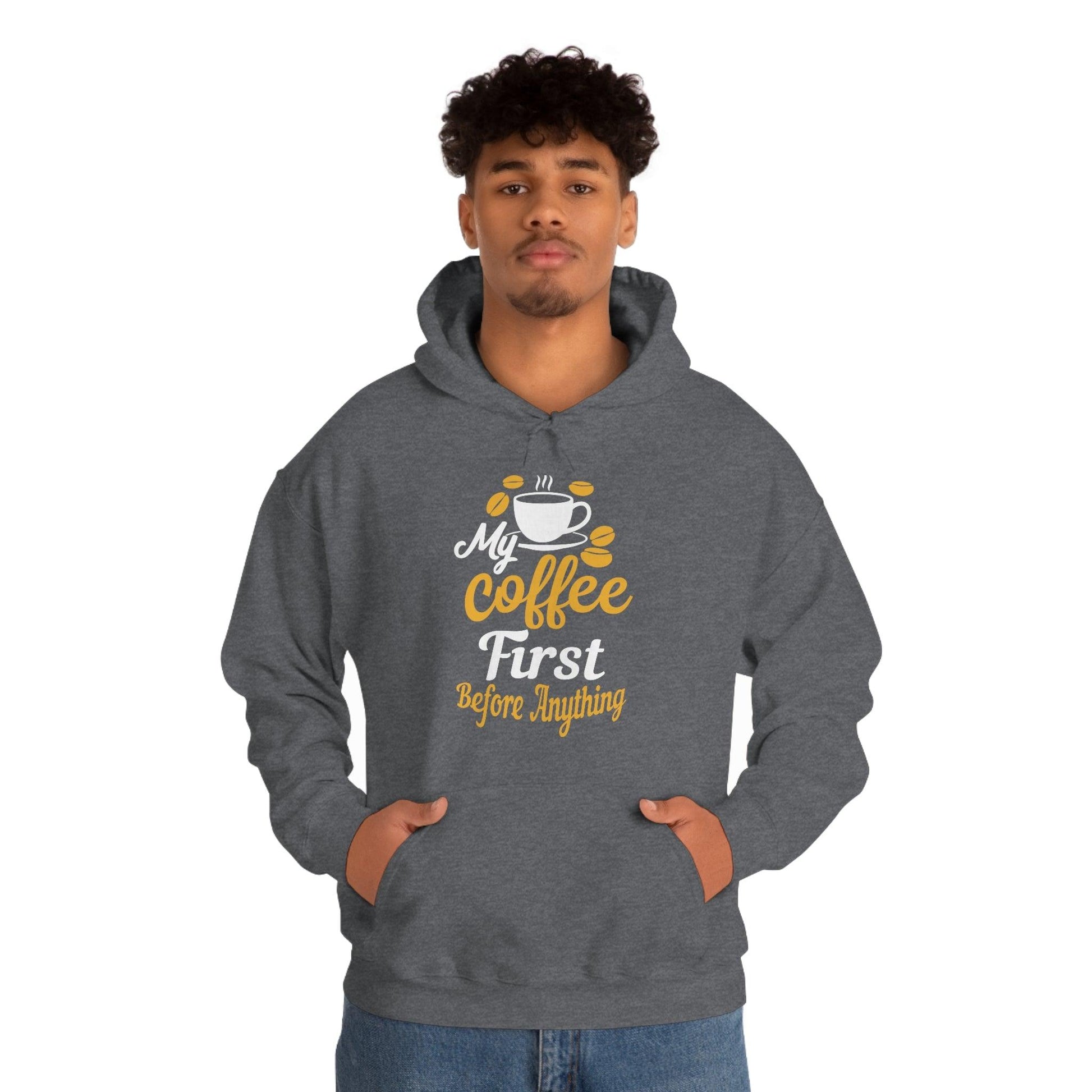 My coffee first before anything Hoodie - Giftsmojo