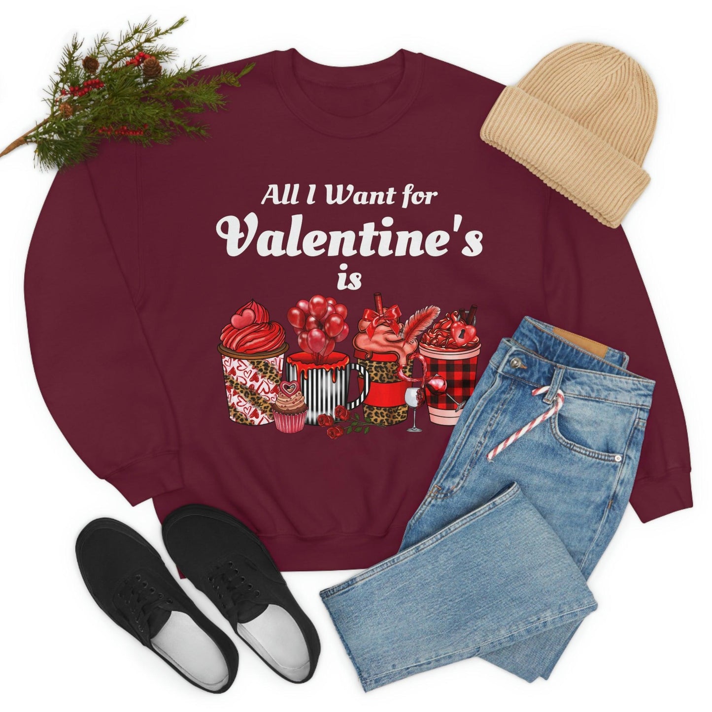 All I want for Valentines is Coffee Sweatshirt - Giftsmojo