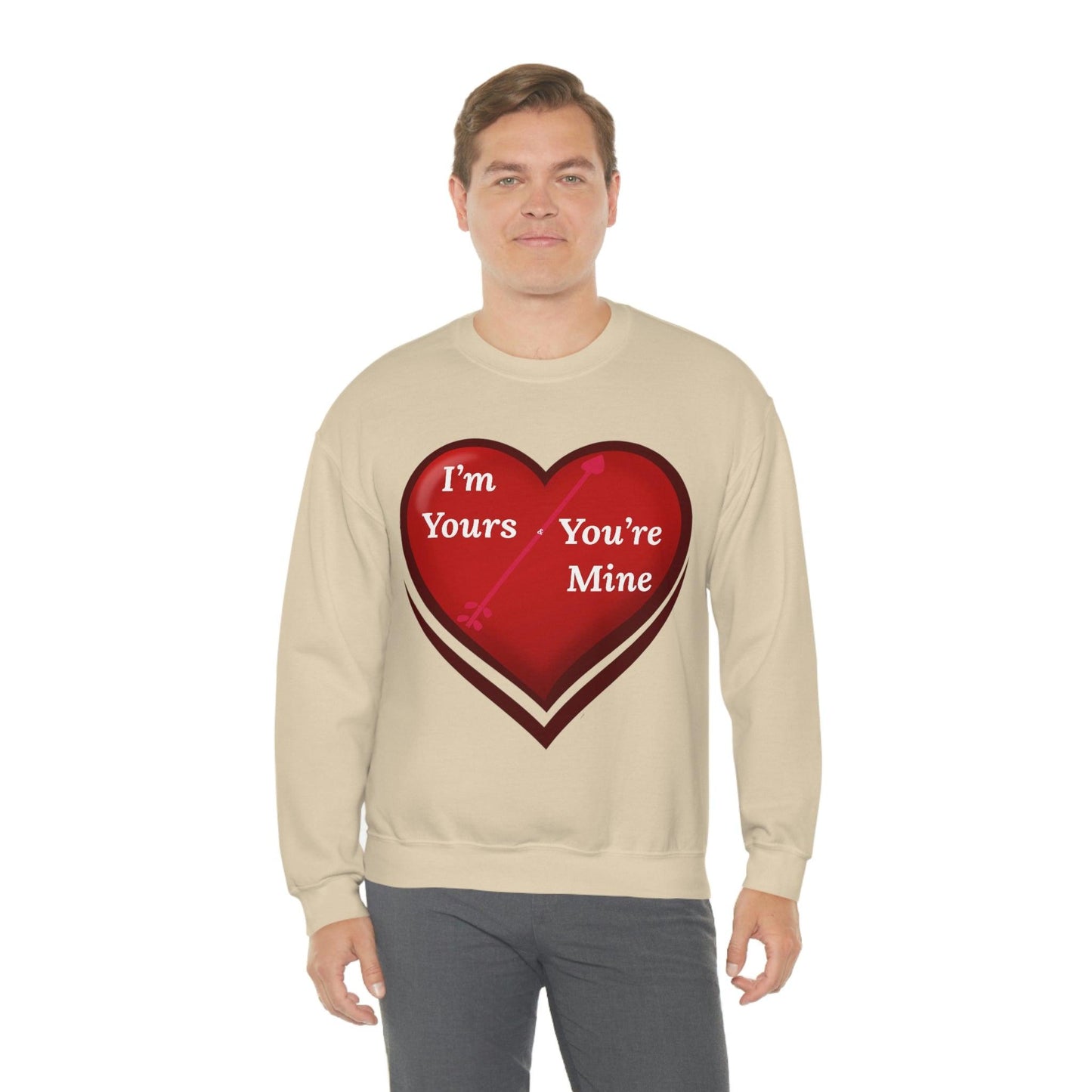 I'm Yours and You're Mine Heart Sweatshirt