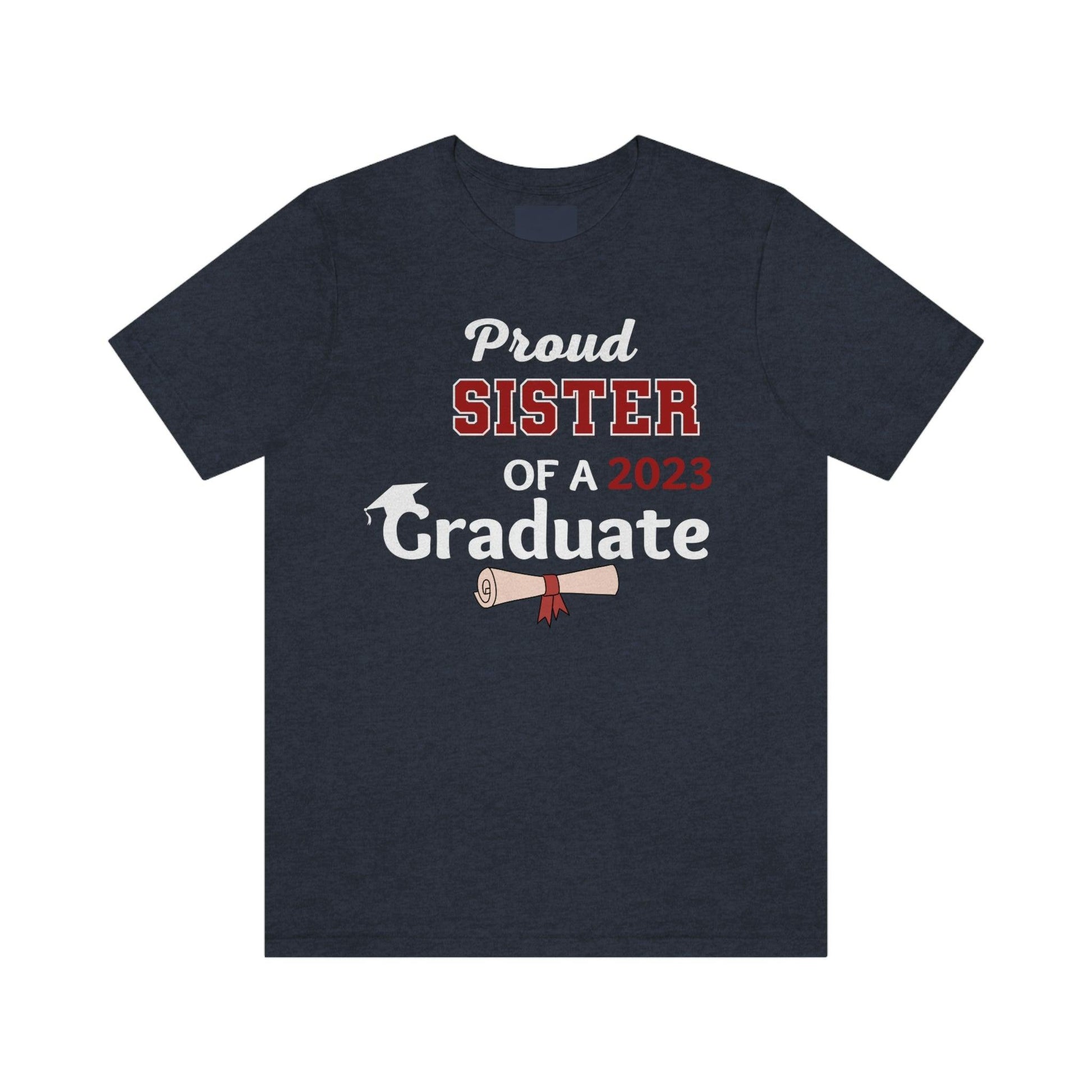 Proud Sister of a Graduate shirt - Graduation shirt - Graduation gift - Giftsmojo
