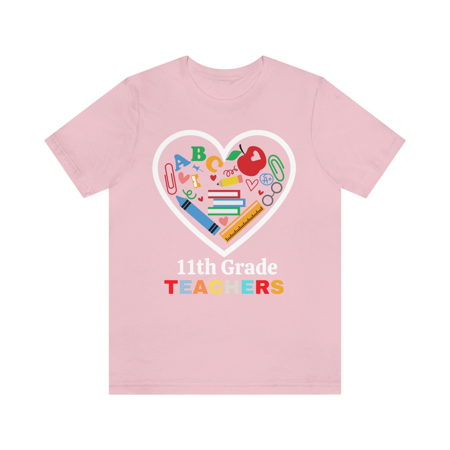 Love 11th Grade Teacher Shirt - Teacher Appreciation Shirt