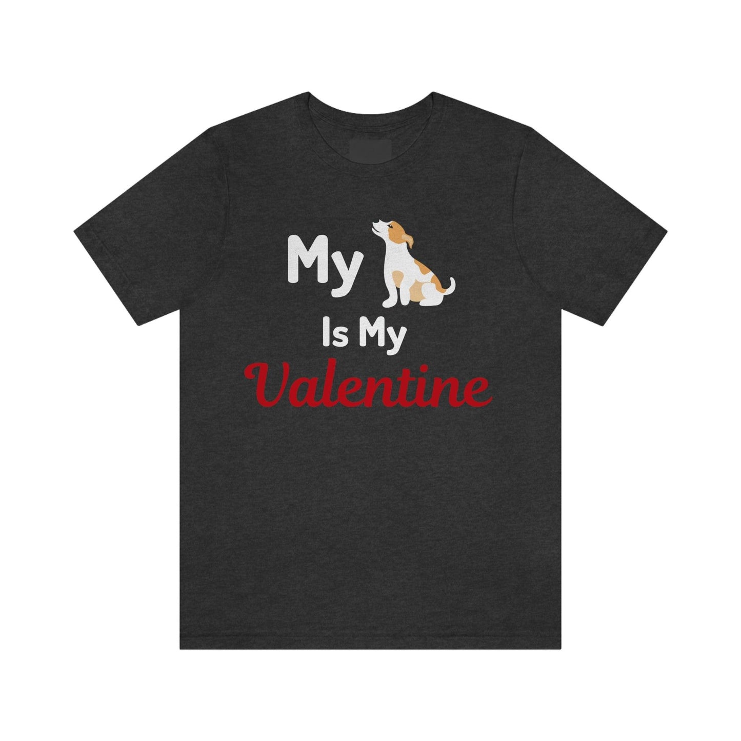 My Dog is my Valentine shirt - Pet lover shirt - dog lover shirt - Giftsmojo