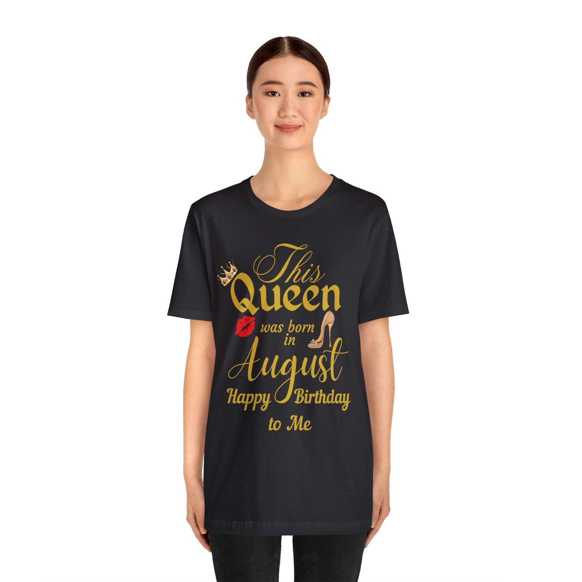 Birthday Queen Shirt, Gift for birthday, This Queen was born in August shirt, Funny Queen shirt, funny Birthday shirt, birthday gift - Giftsmojo