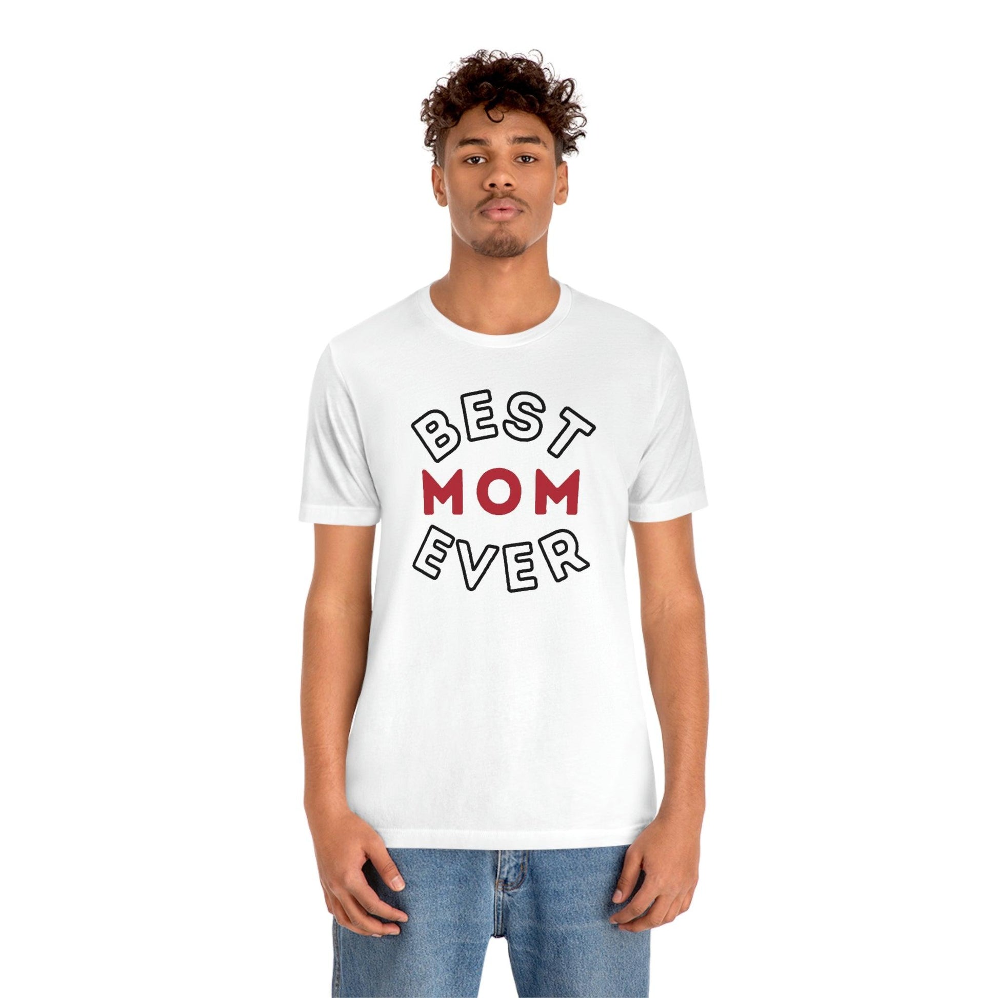 Best Mom Ever Shirt, Mothers day shirt, gift for mom, Mom birthday gift, Mothers day t shirts, Mothers shirts, Best mothers day gifta - Giftsmojo