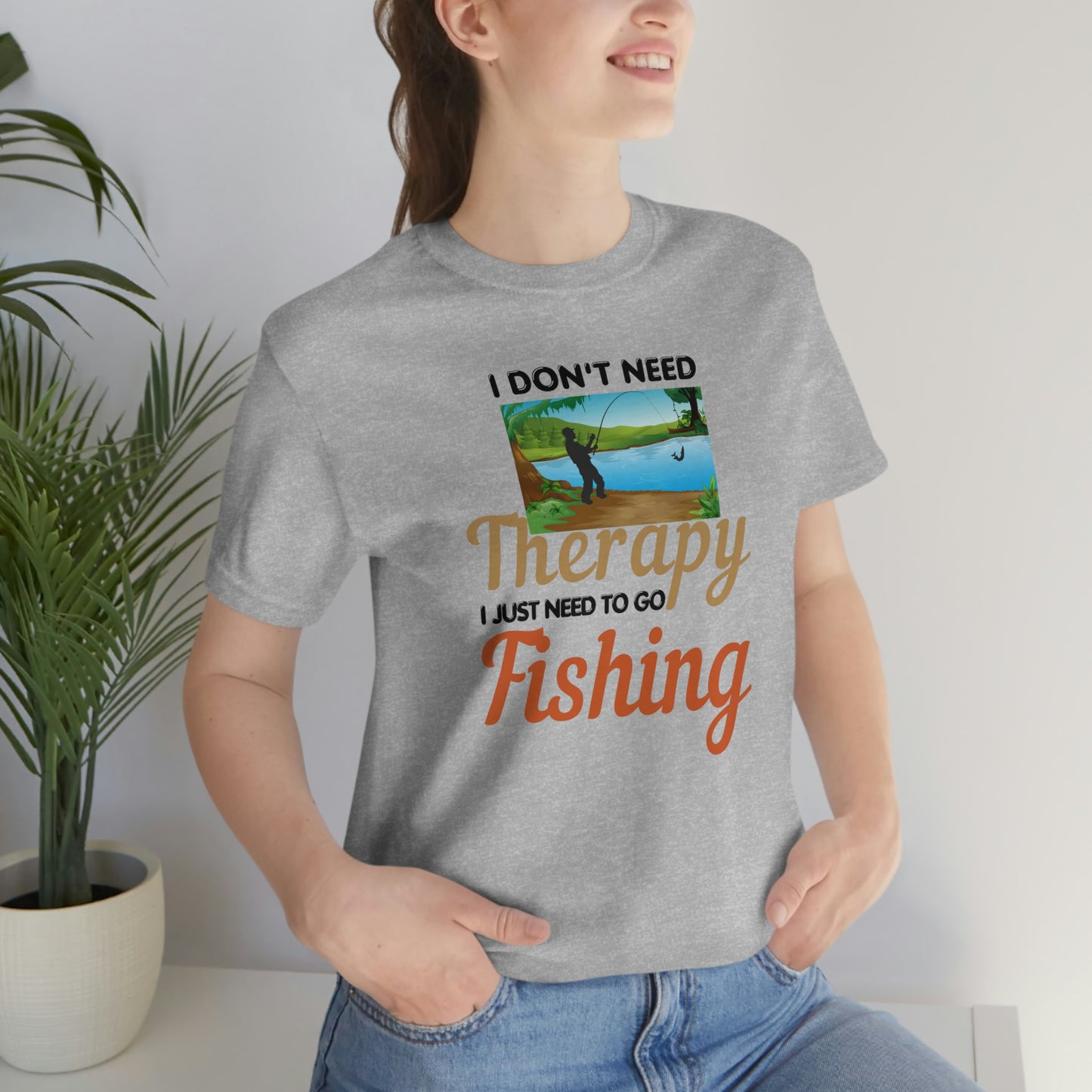 Fishing T-shirt dad shirt dad gift outdoor lover gift - fishing gift nature lover shirt I don't need therapy I just need to go Fishing shirt