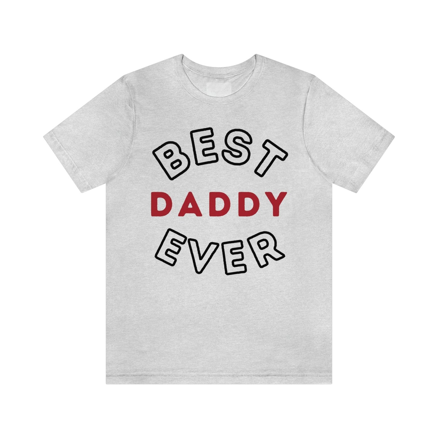 Dad Gift - Best Dad Gift - Best Daddy Ever Shirt -Dad Shirt - Funny Fathers Gift - Husband Gift - Funny Dad Tshirt - Dad Birthday Gift - Giftsmojo