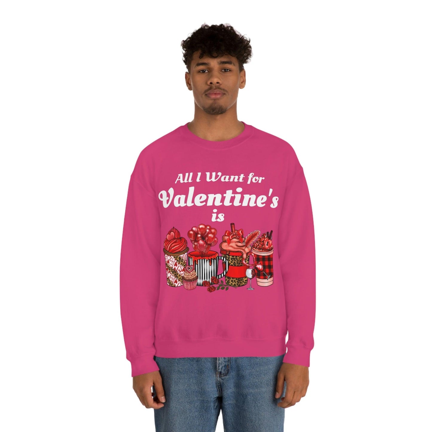 All I want for Valentines is Coffee Sweatshirt - Giftsmojo