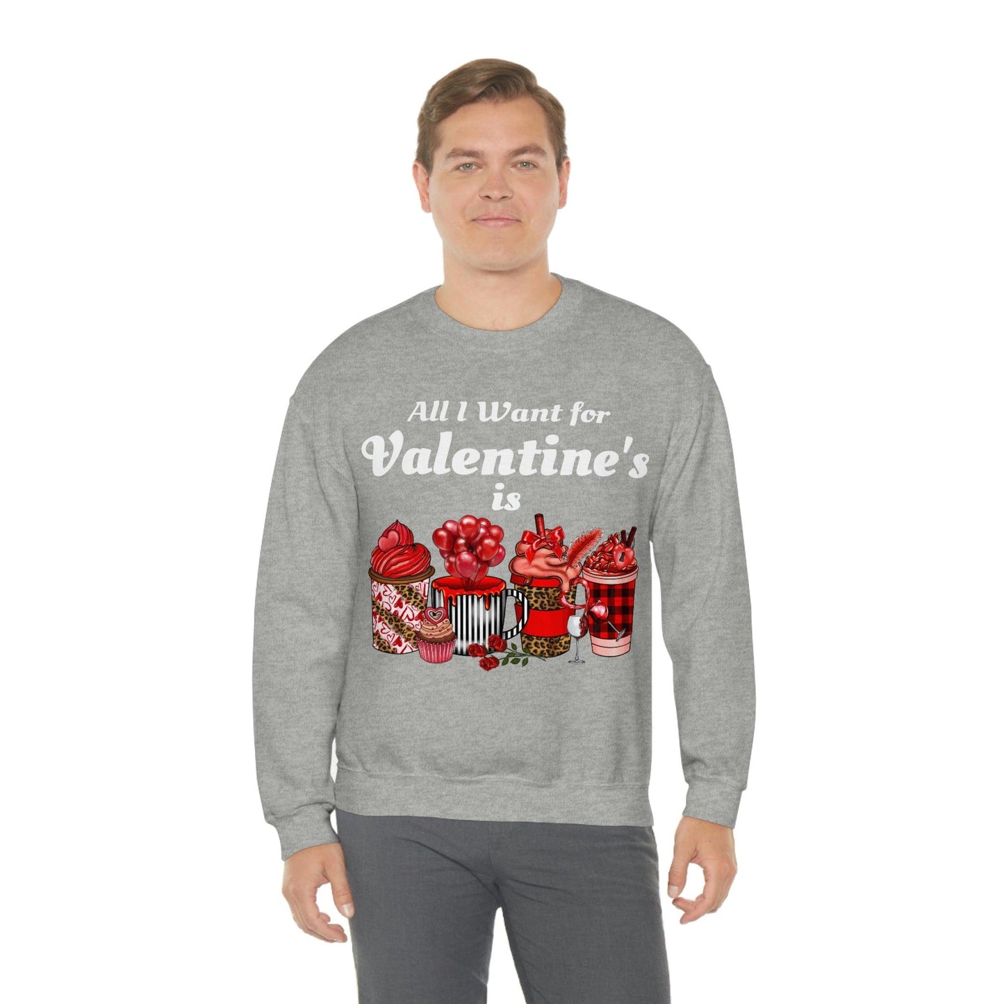 All I want for Valentines is Coffee Sweatshirt - Giftsmojo