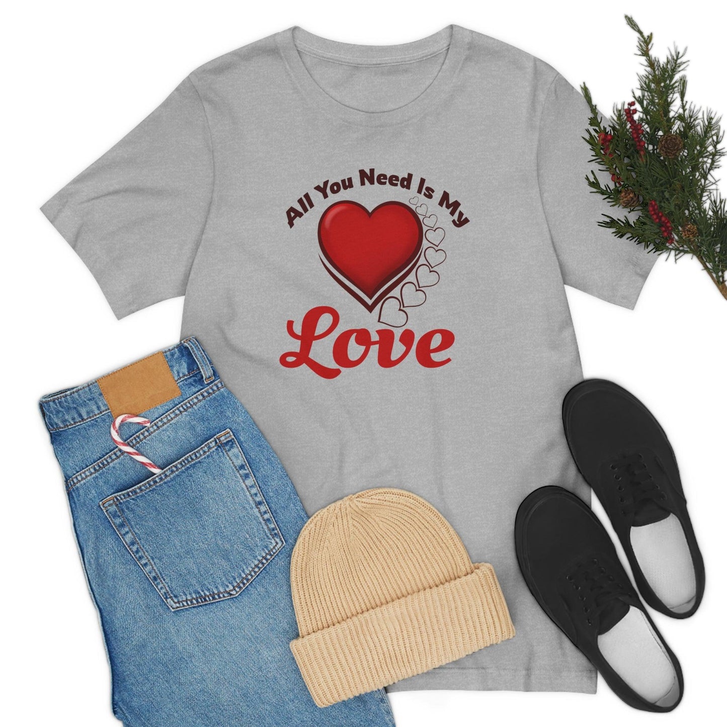 All you need is My Love Tee - Giftsmojo