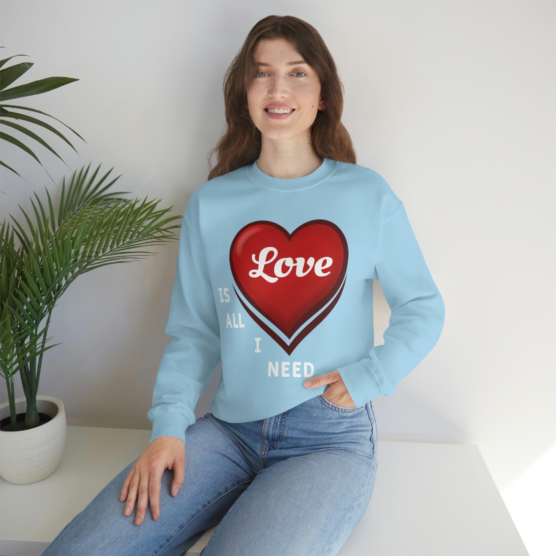 love is all I Need Sweatshirt - Giftsmojo