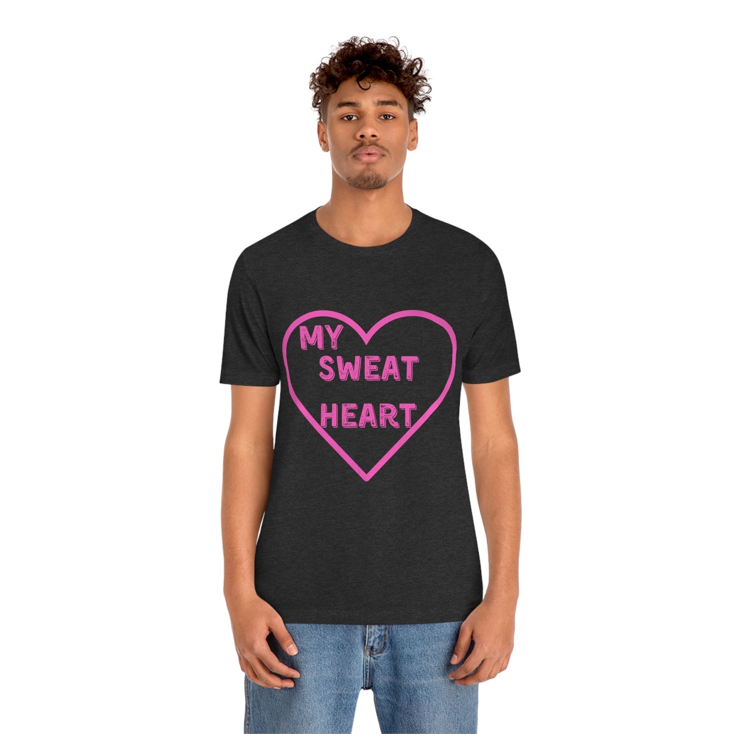 My Sweat Heart - Love shirt - Gift for wife - Gift for Husband - Gift for Girlfriend and Boyfriend - Anniversary gift