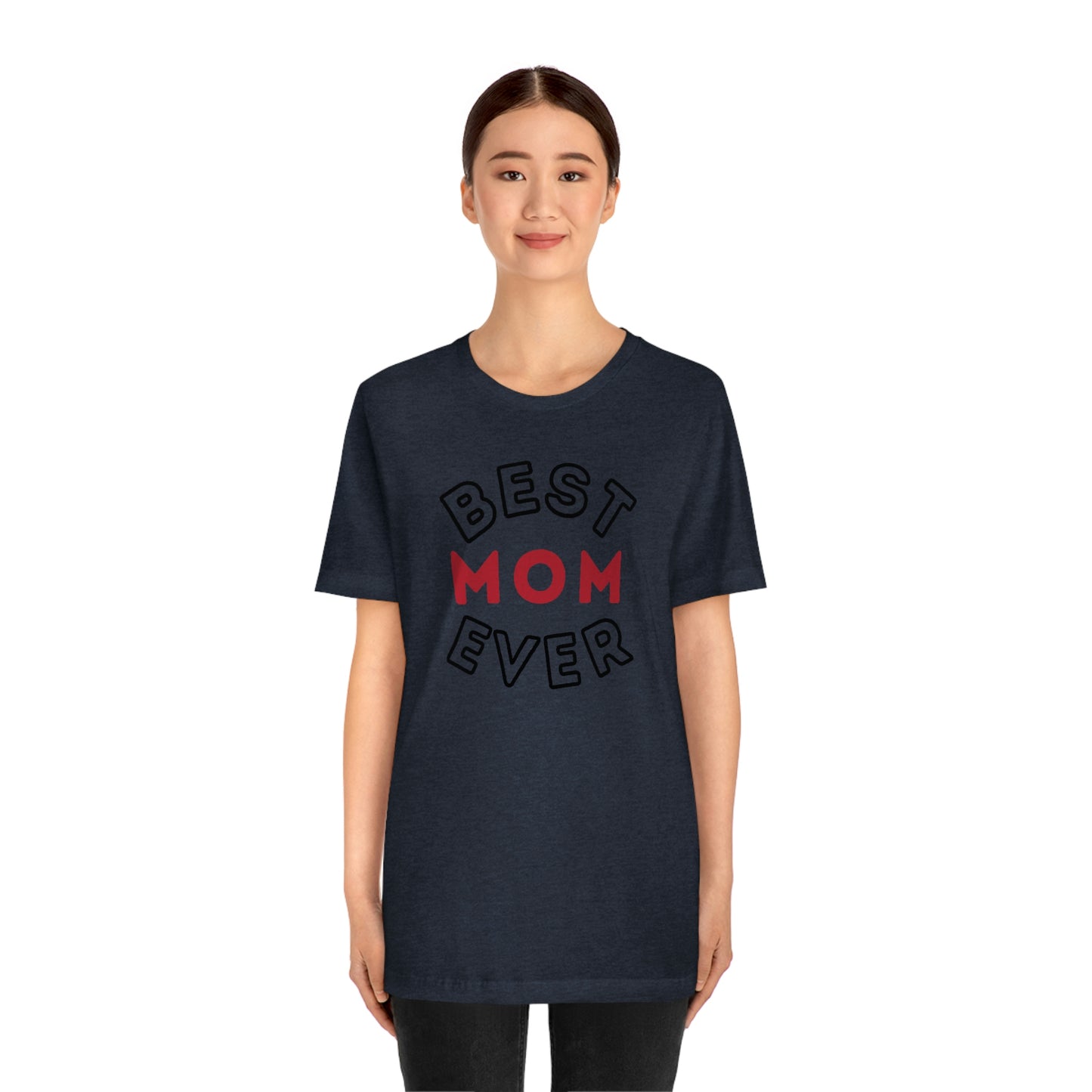 Best Mom Ever Shirt, Mothers day shirt, gift for mom, Mom birthday gift, Mothers day t shirts, Mothers shirts, Best mothers day gifta