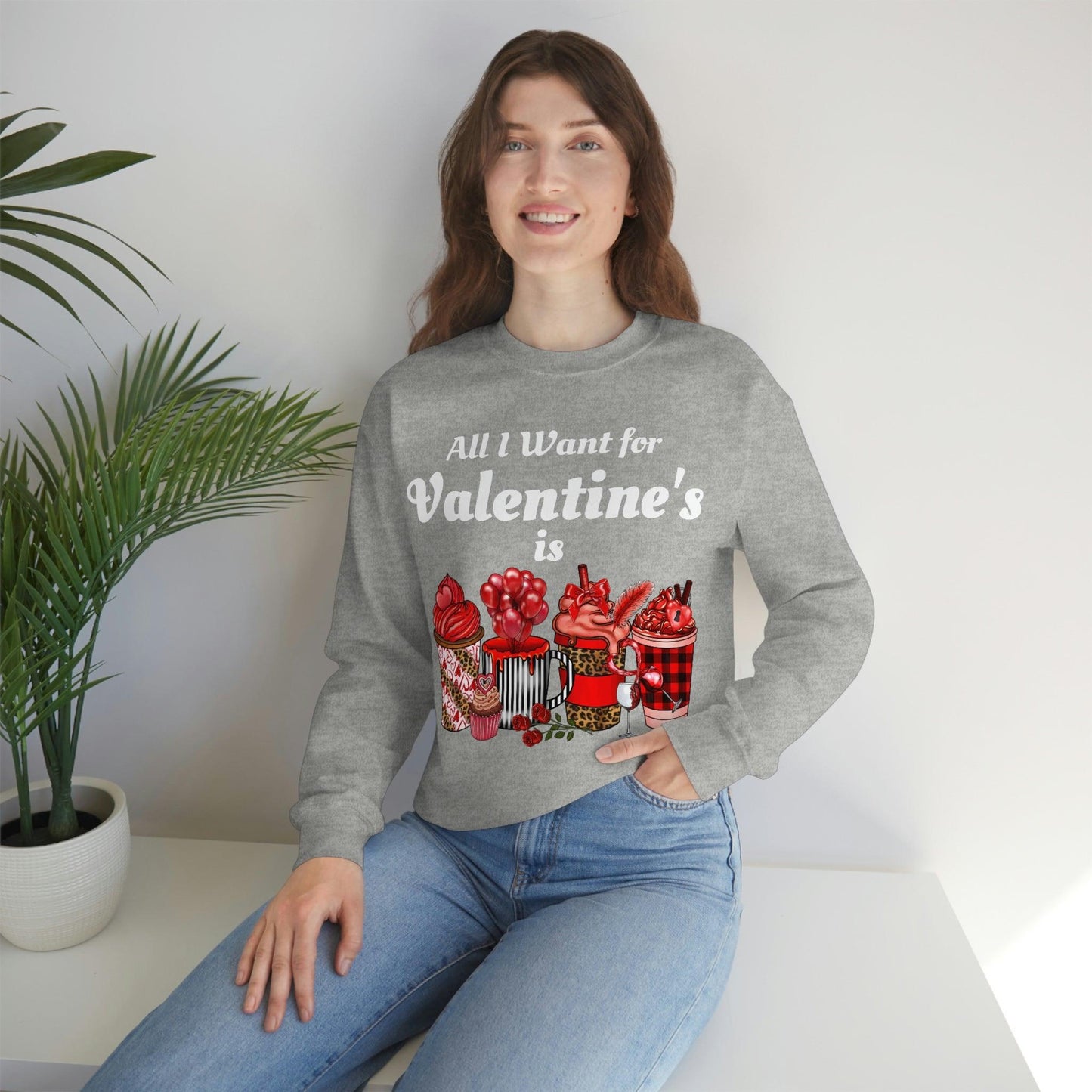 All I want for Valentines is Coffee Sweatshirt - Giftsmojo